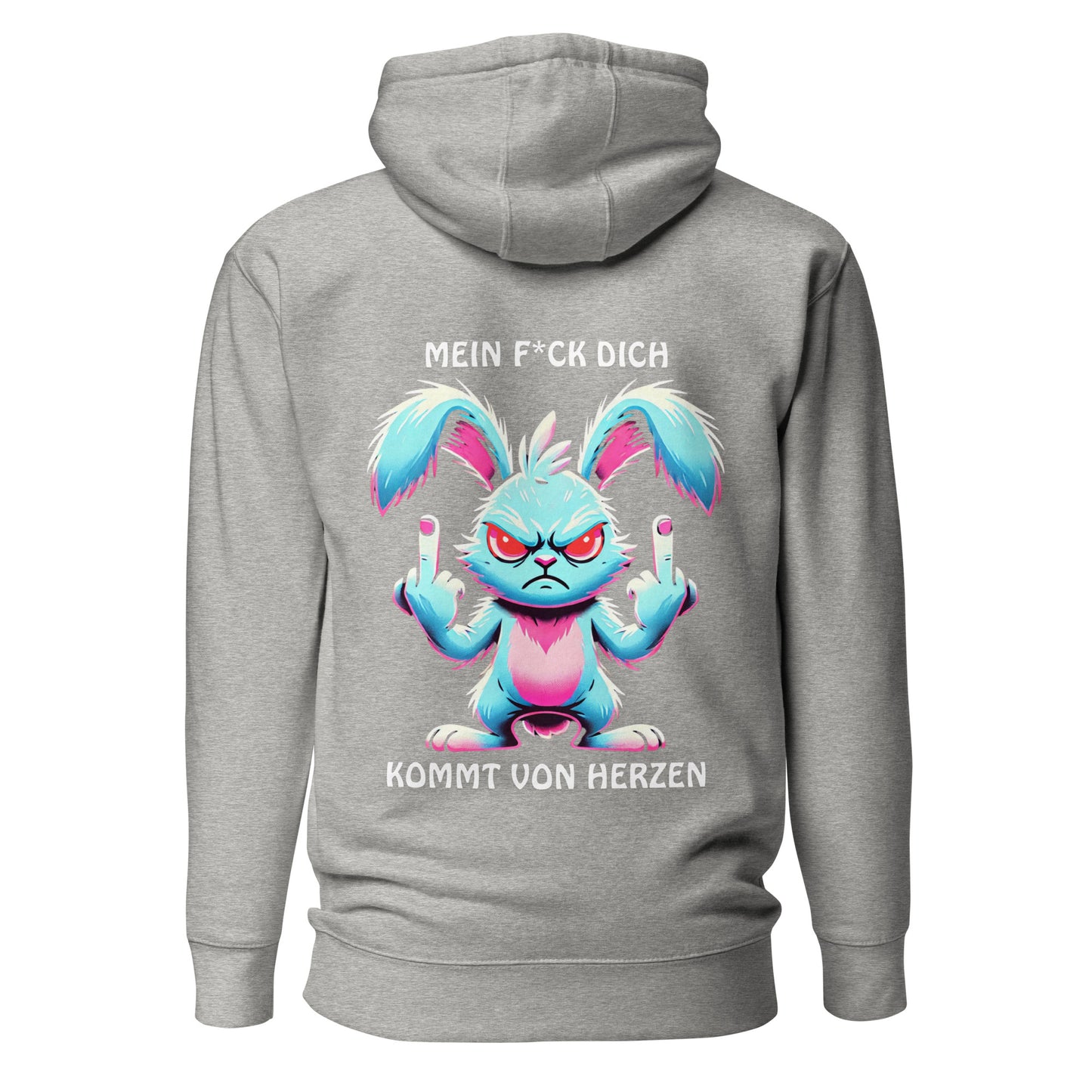 „Mein F*ck Dich kommt von Herzen“ – Häschen Hoodie Rückendruck