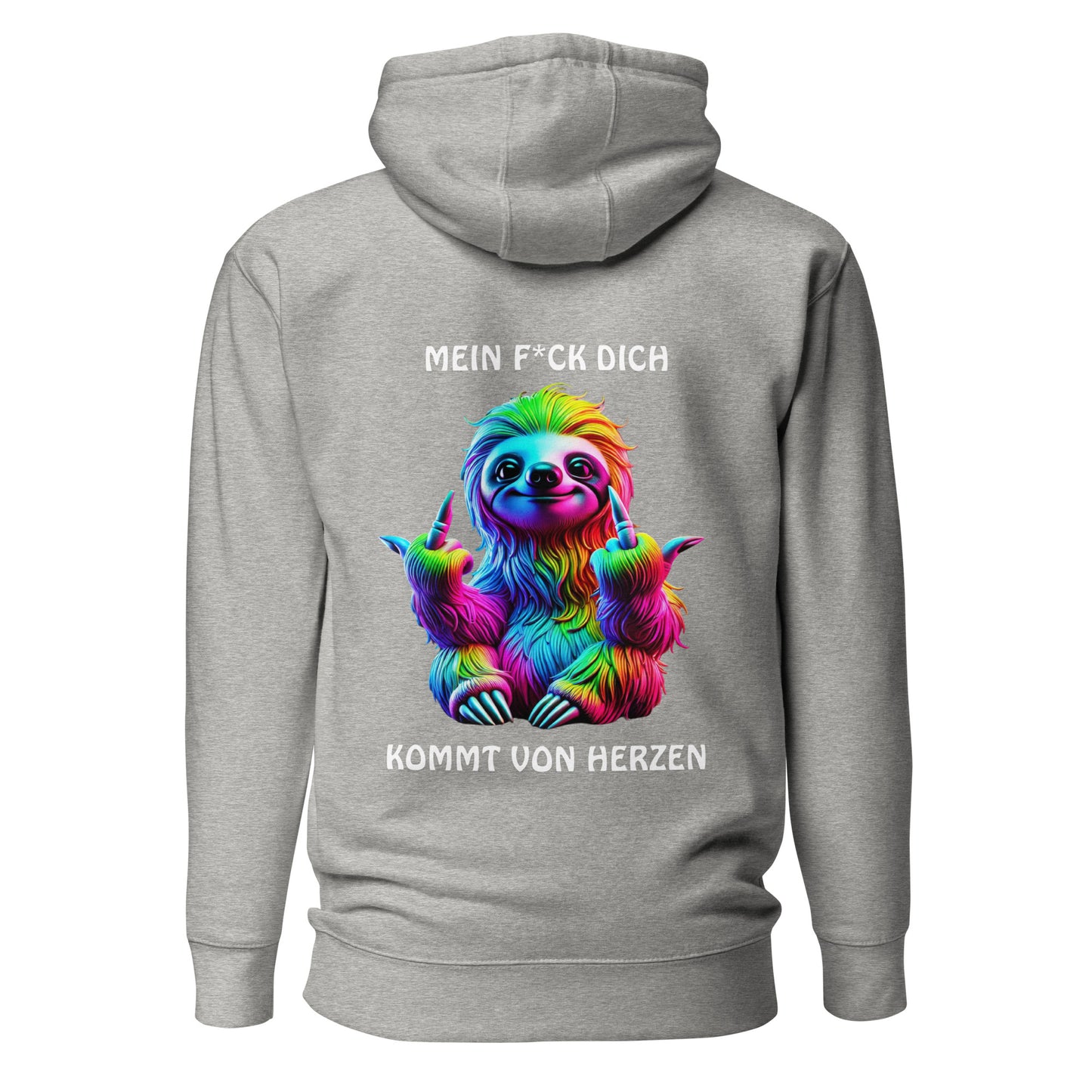 „Mein F*ck Dich kommt von Herzen“ – Faultier Hoodie Backprint