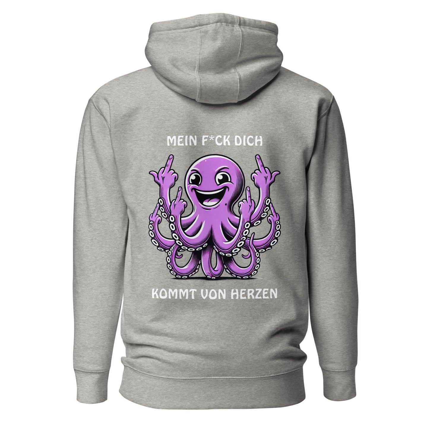 „Mein F*ck Dich kommt von Herzen“ – Oktopus Hoodie Backprint
