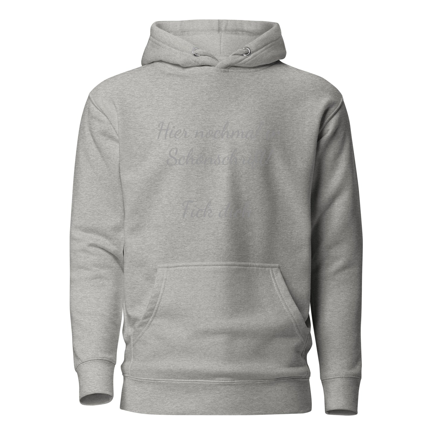 Hier nochmal in Schönschrift – Hoodie