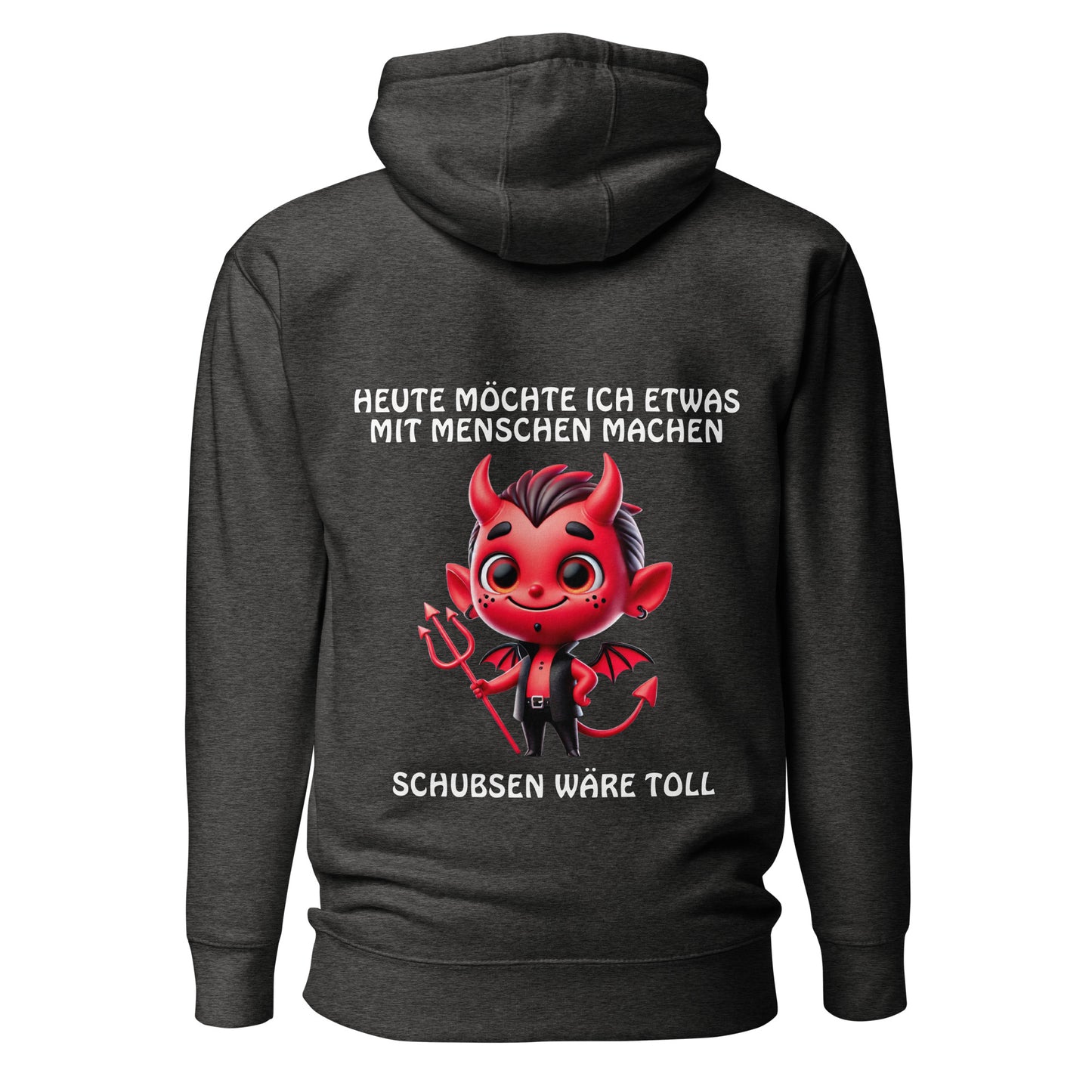 Teufel Schubsen wäre toll – Unisex Hoodie Backprint