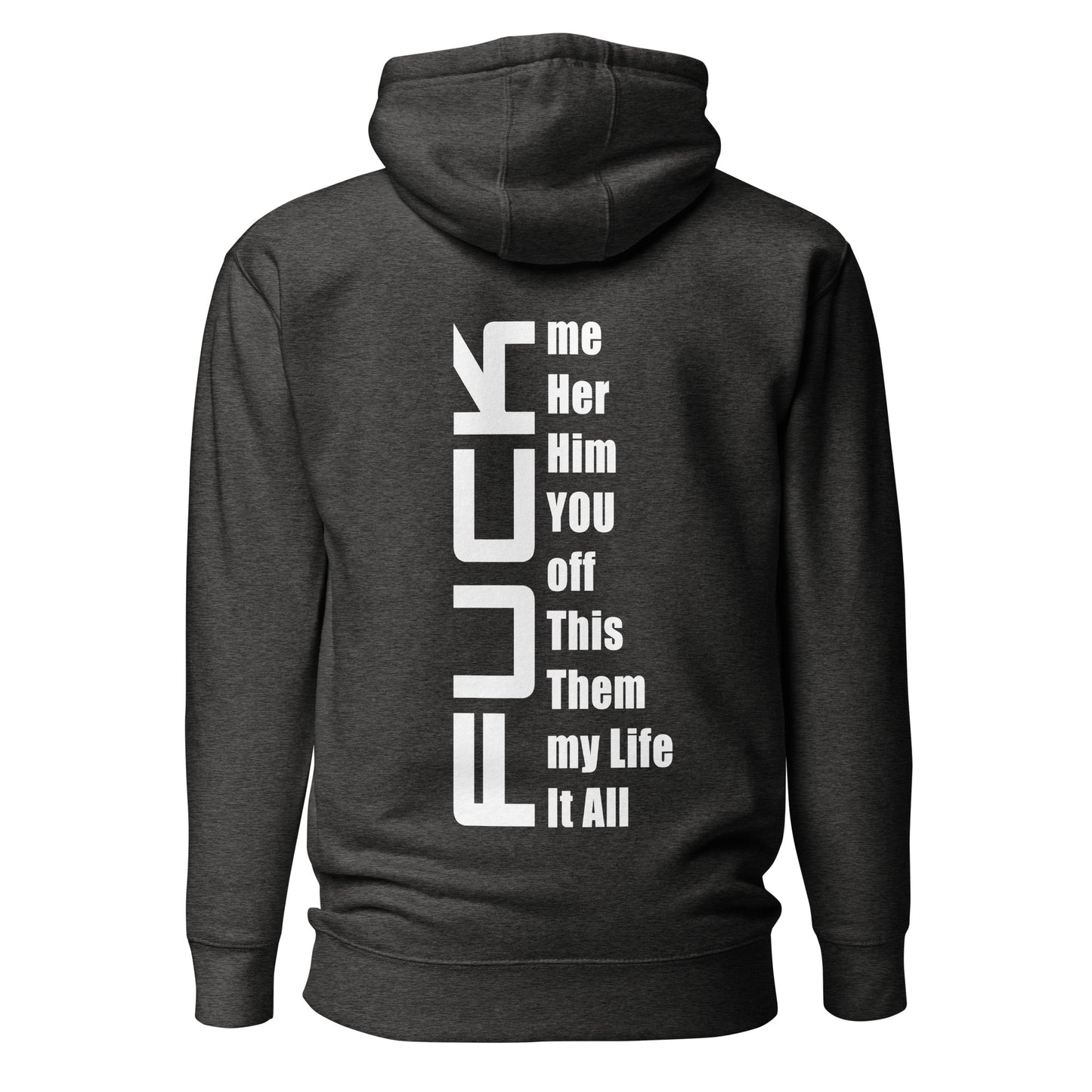 Fuck Everything – Hoodie (Backprint)