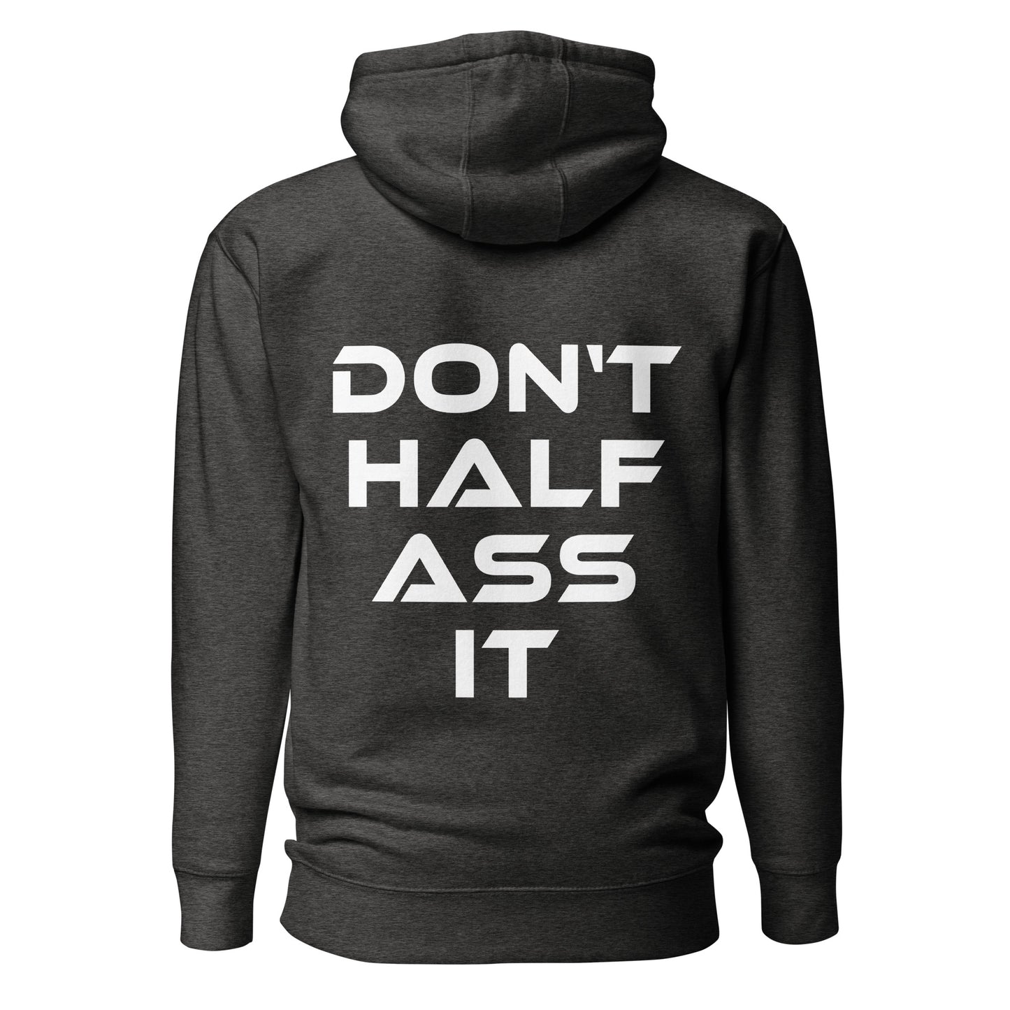 Don’t Half Ass It – Unisex Hoodie Backprint