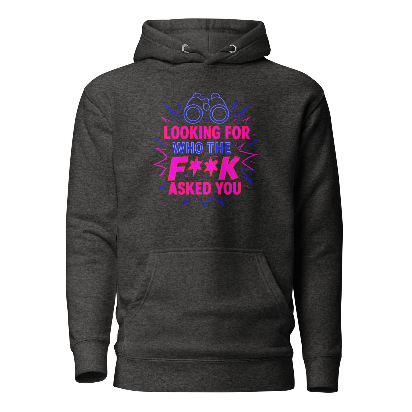 Who the F**k Asked You - Unisex Hoodie