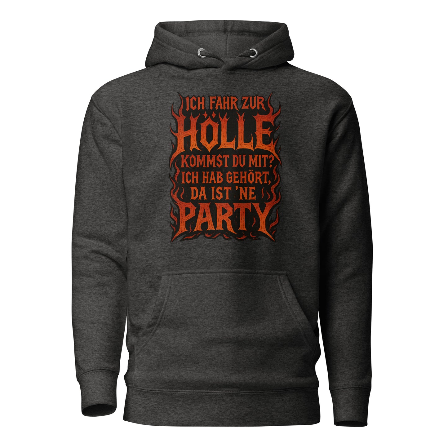 Ich fahr zur Hölle - da ist ’ne Party! Unisex Hoodie