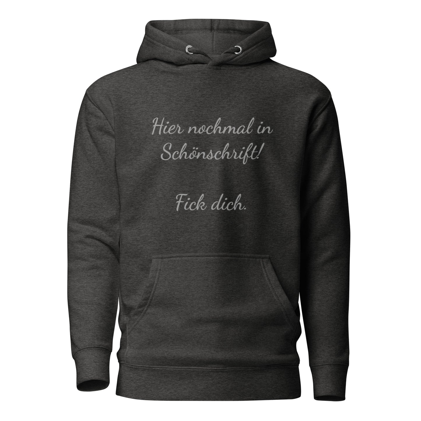 Hier nochmal in Schönschrift – Hoodie