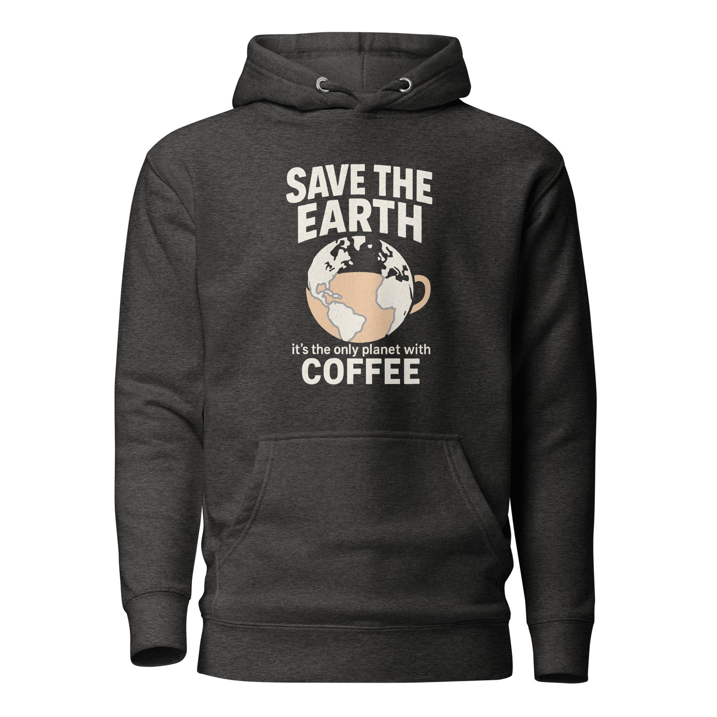 Save The Earth – It’s The Only Planet With Coffee – Unisex Hoodie