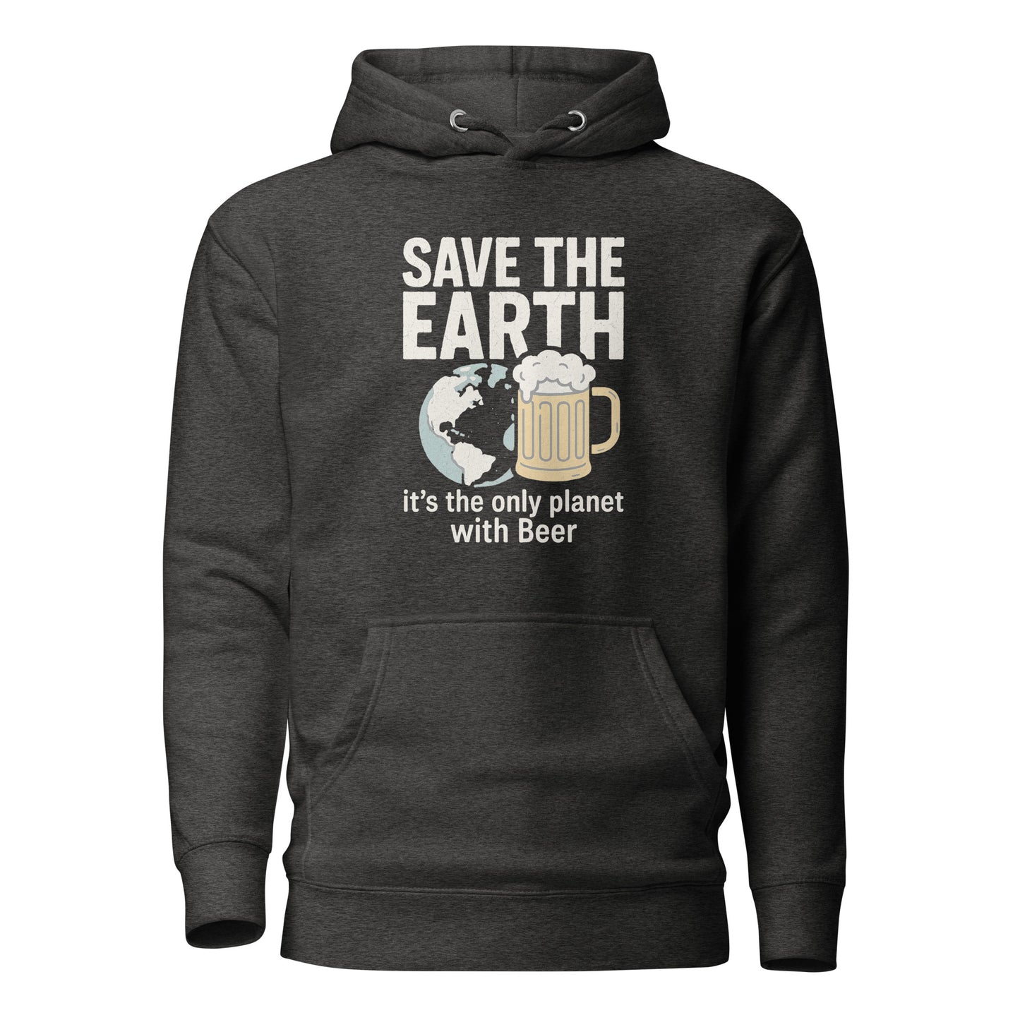 Save The Earth – It’s The Only Planet With Beer – Unisex Hoodie