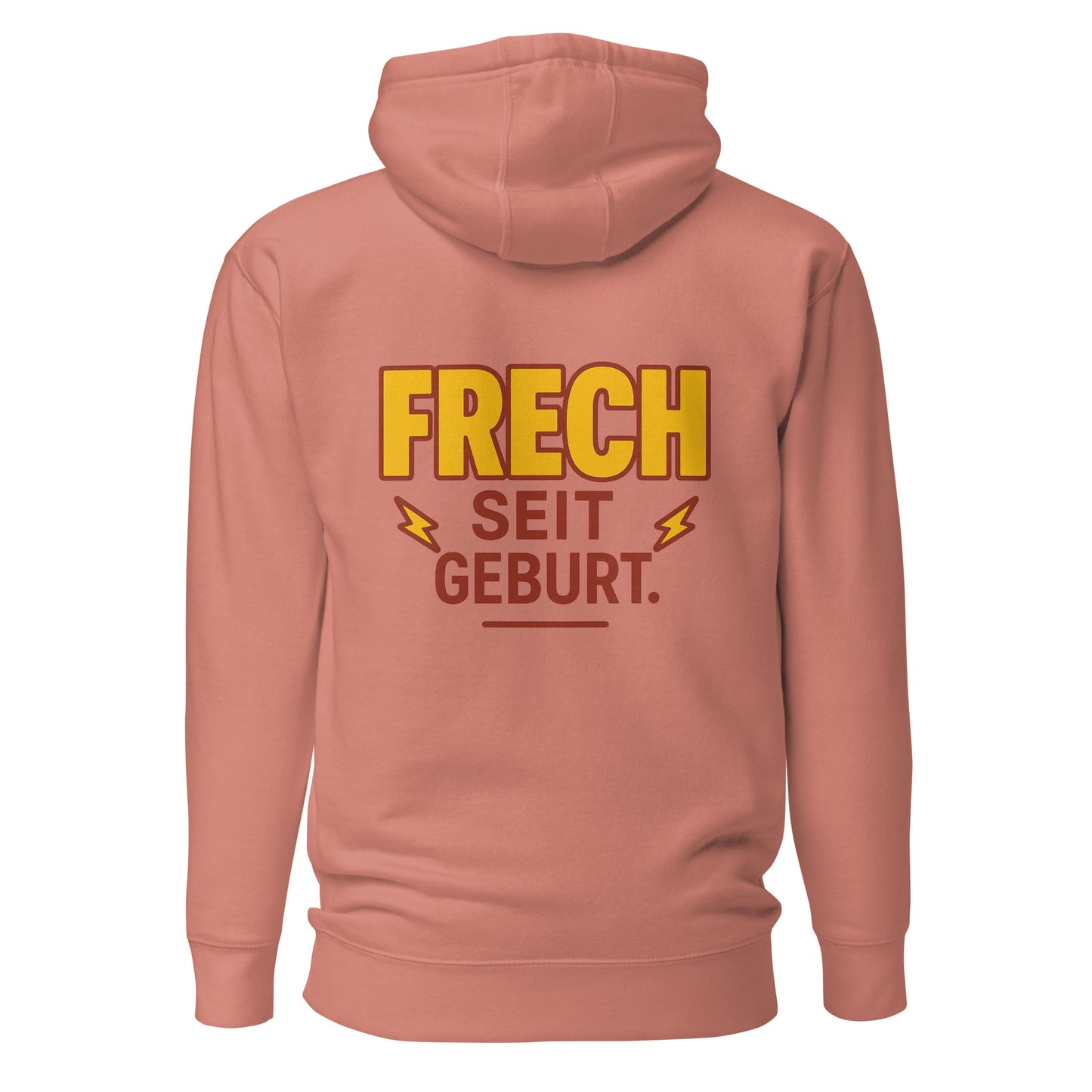 Frech seit Geburt – Unisex Hoodie Backprint