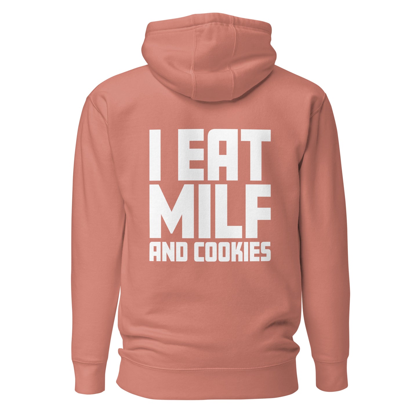 I Eat MILF and Cookies – Unisex Hoodie Backprint