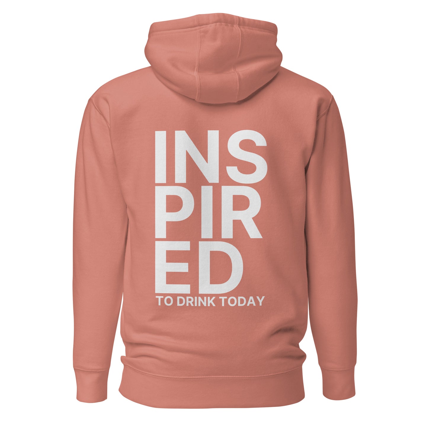 Inspired To Drink Today – Unisex Hoodie Backprint