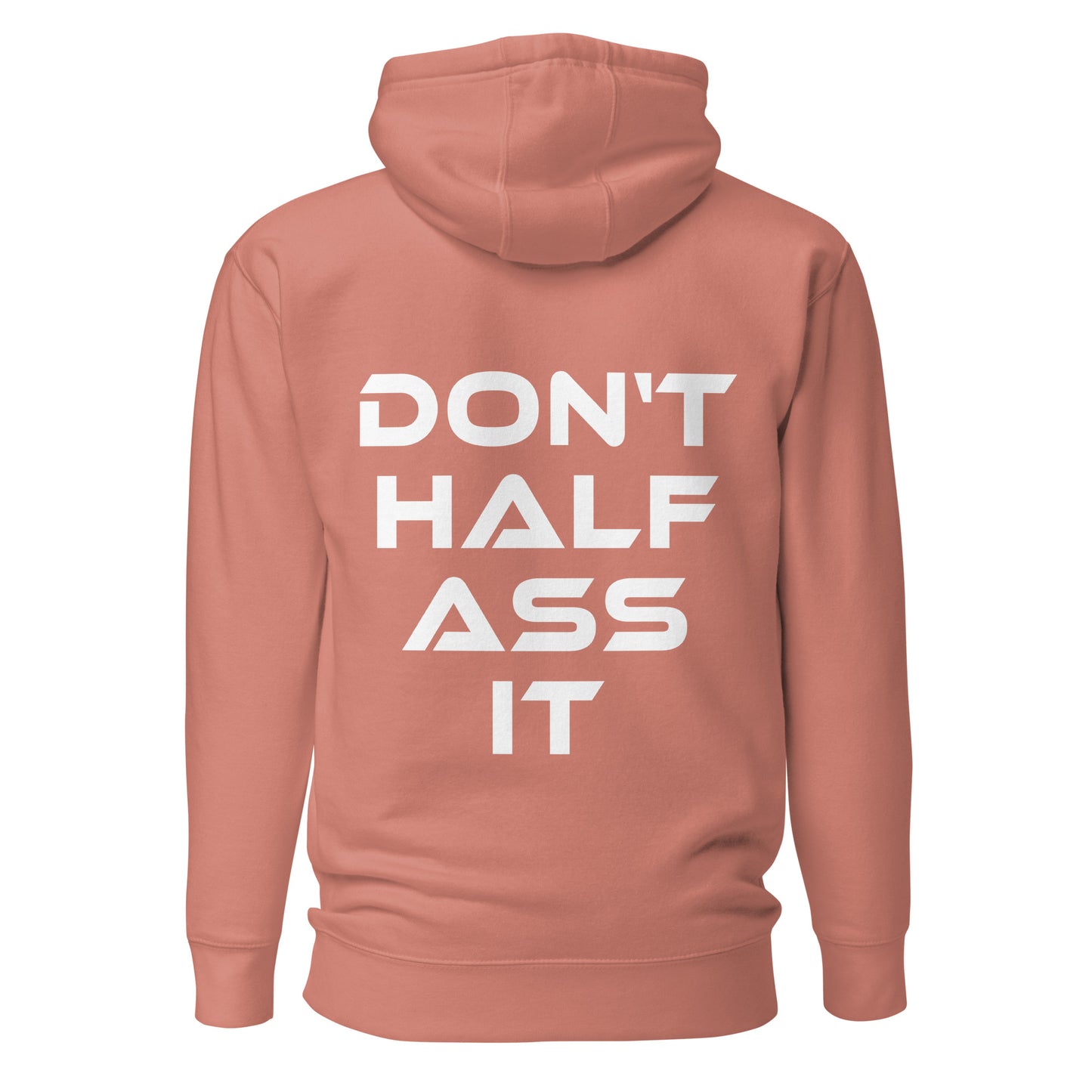Don’t Half Ass It – Unisex Hoodie Backprint