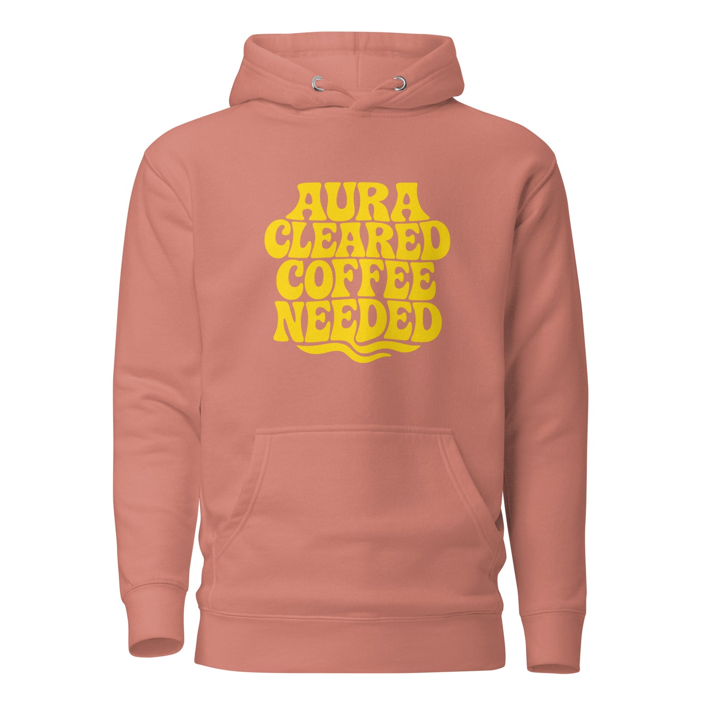 Aura Cleared Coffee Needed – Hoodie