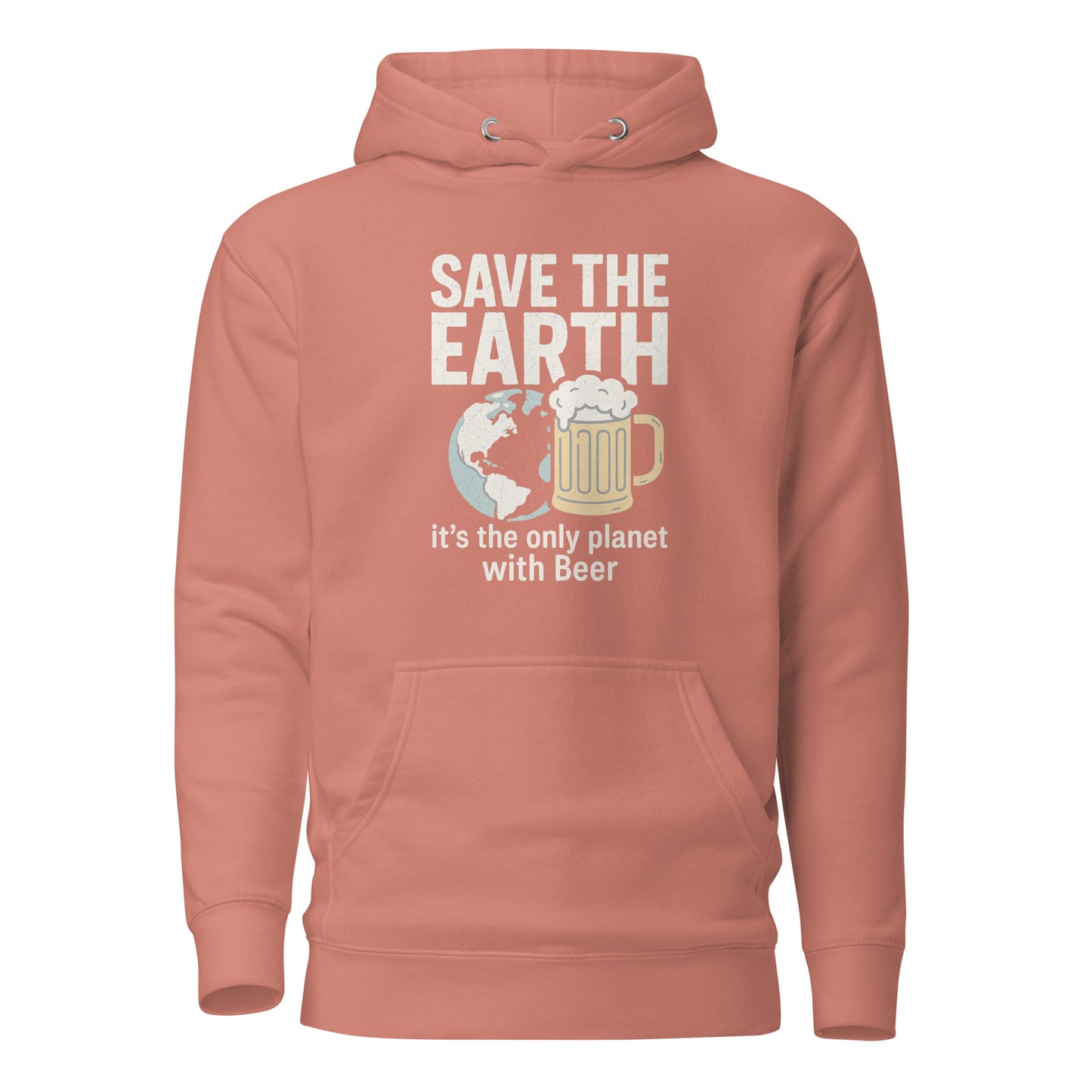Save The Earth – It’s The Only Planet With Beer – Unisex Hoodie