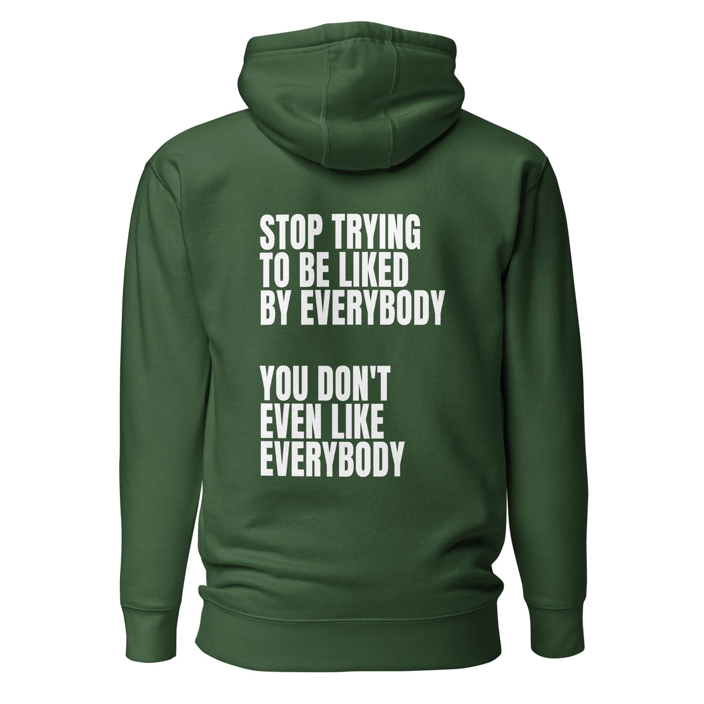 Stop trying to be liked – Hoodie (Backprint)