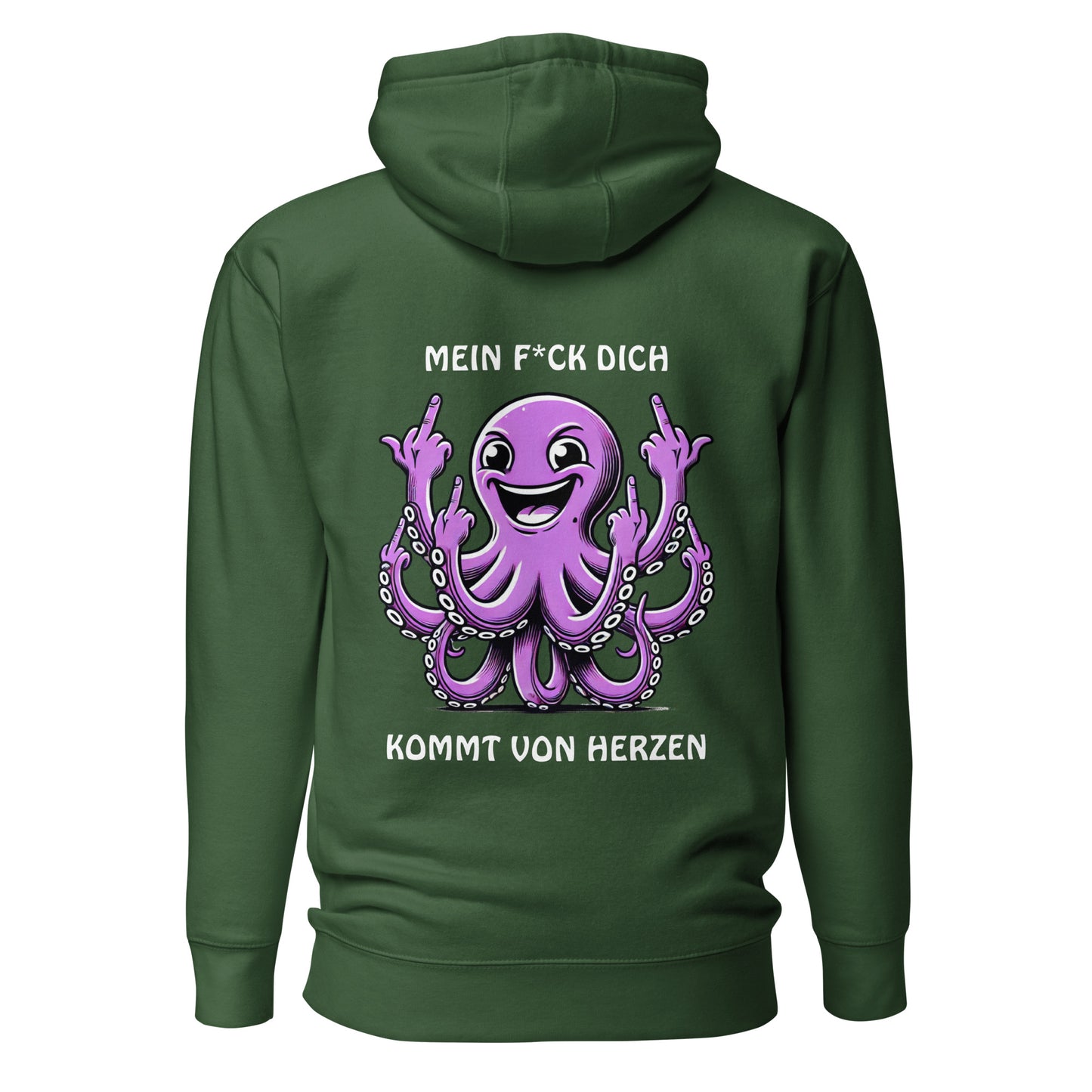 „Mein F*ck Dich kommt von Herzen“ – Oktopus Hoodie Backprint