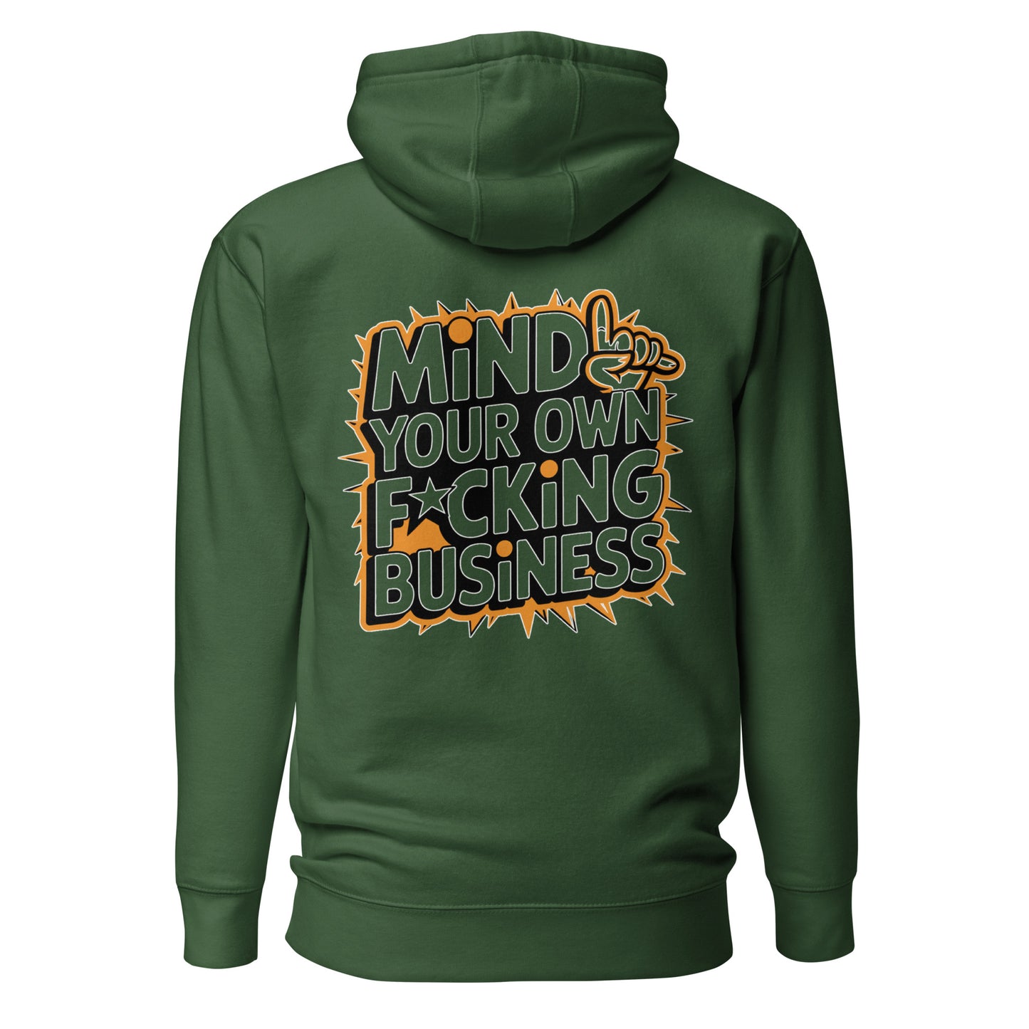 Mind Your Own F*cking Business – Unisex Hoodie Backprint