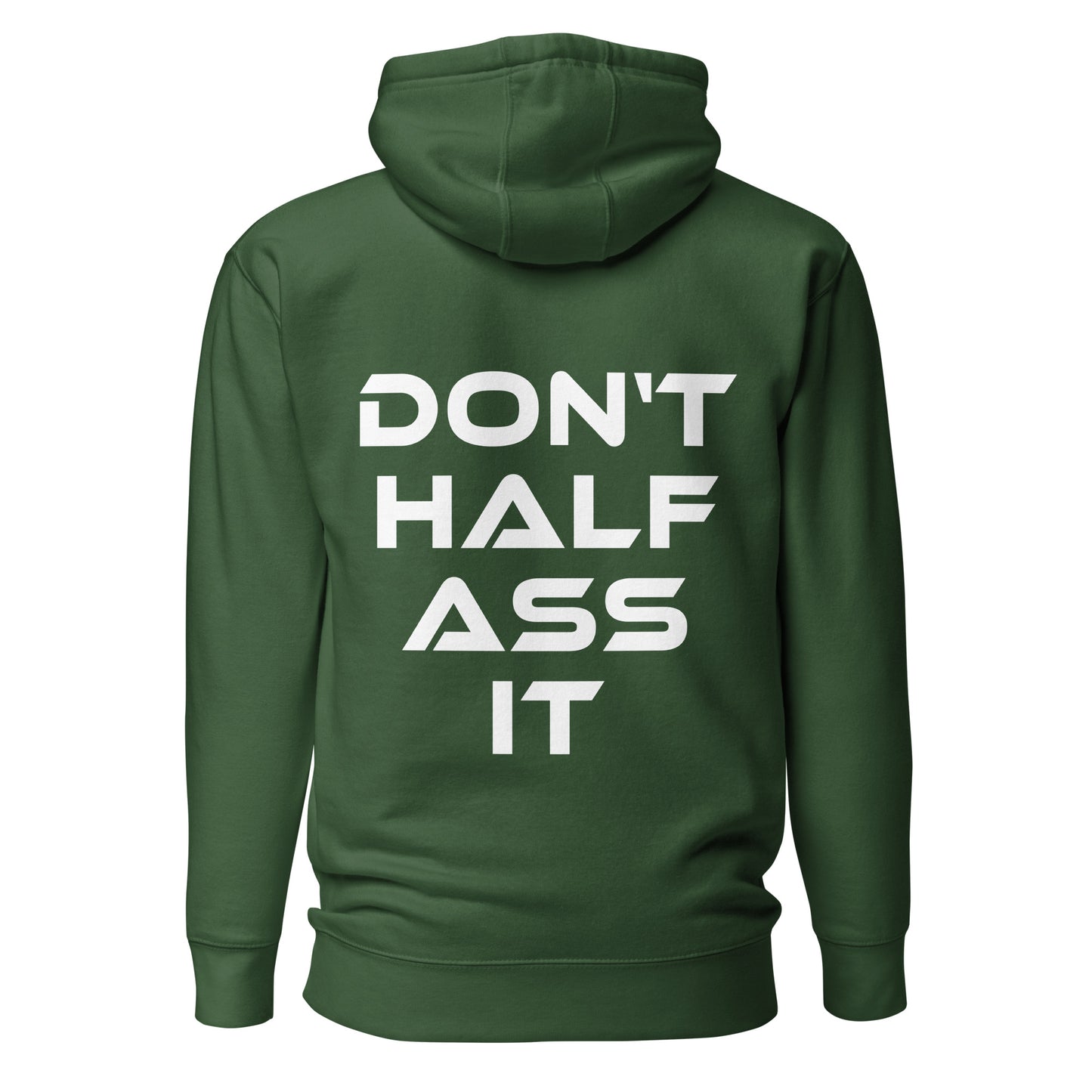 Don’t Half Ass It – Unisex Hoodie Backprint