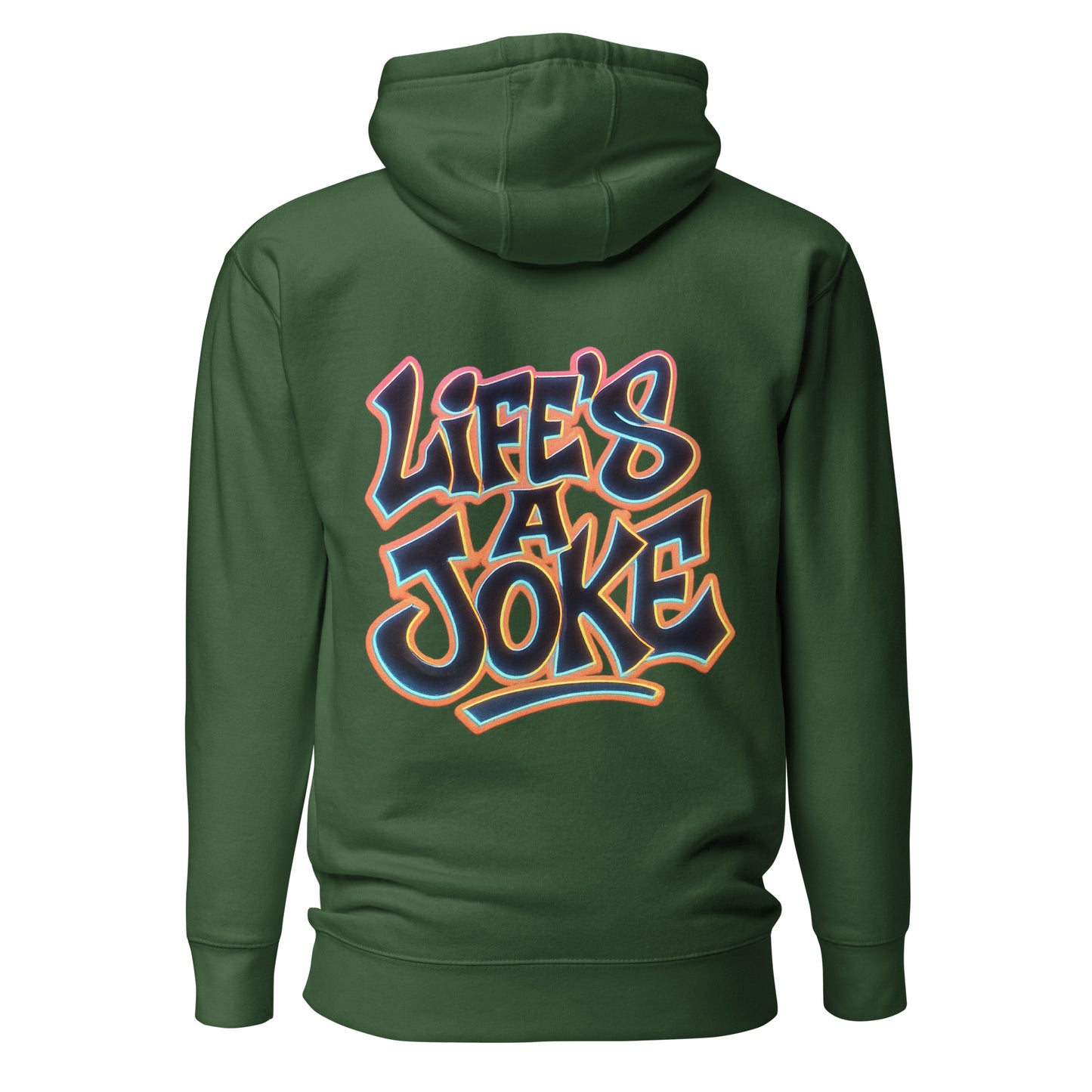 Life’s a Joke – Unisex Hoodie Backprint