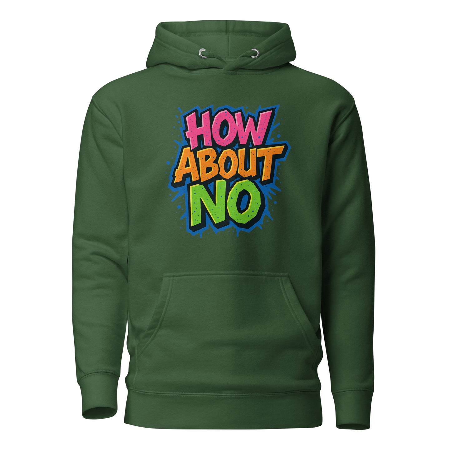 How About No - Hoodie