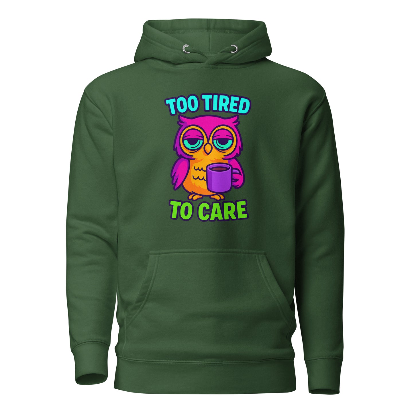 Too Tired To Care – Eulen Hoodie