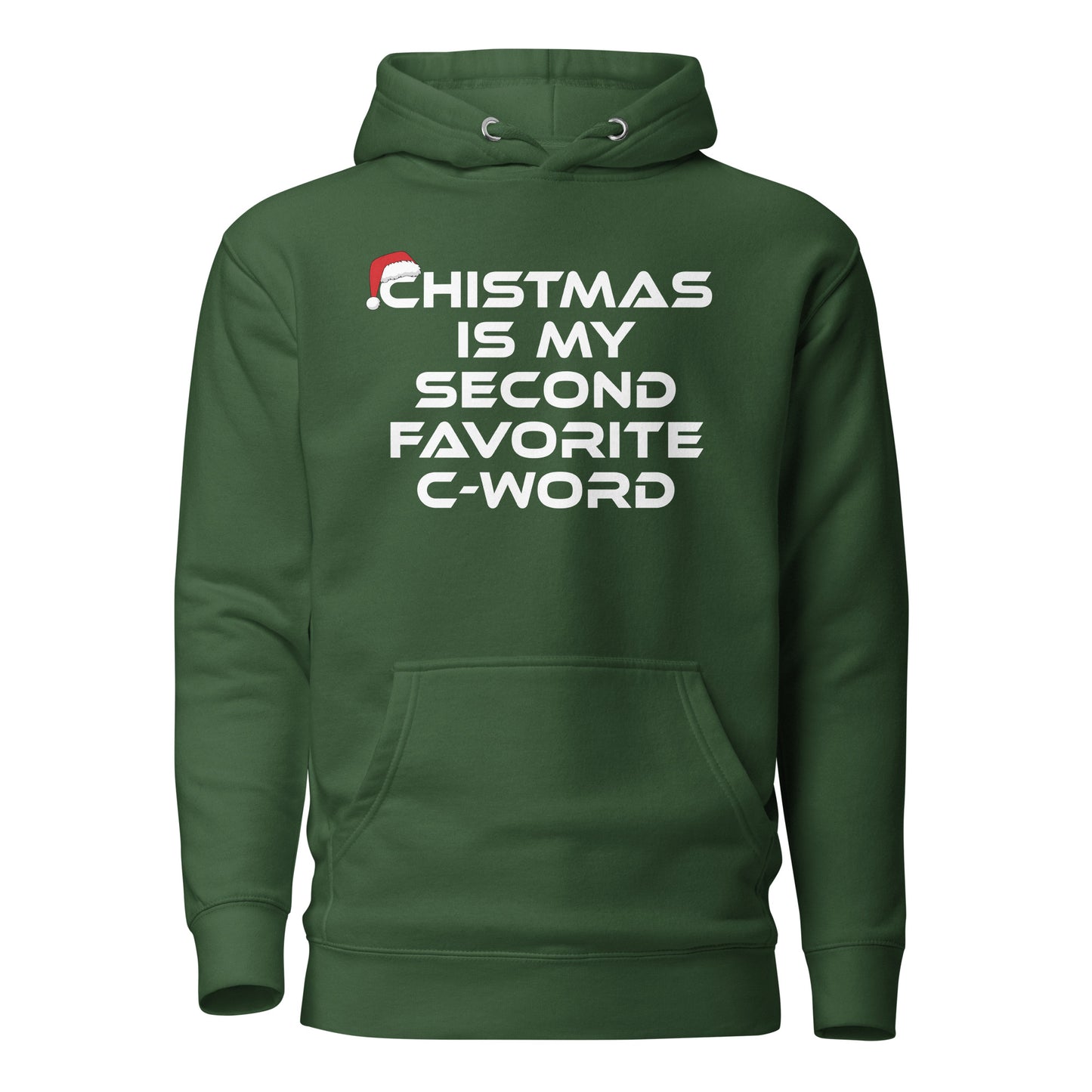 Christmas Is My Second Favorite C-Word – Unisex Hoodie
