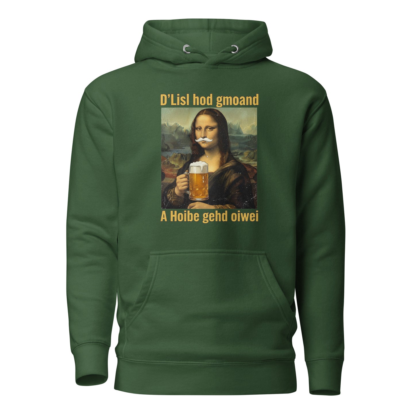 D’Lisl hod gmoand – A Hoibe gehd oiwei – Unisex Hoodie