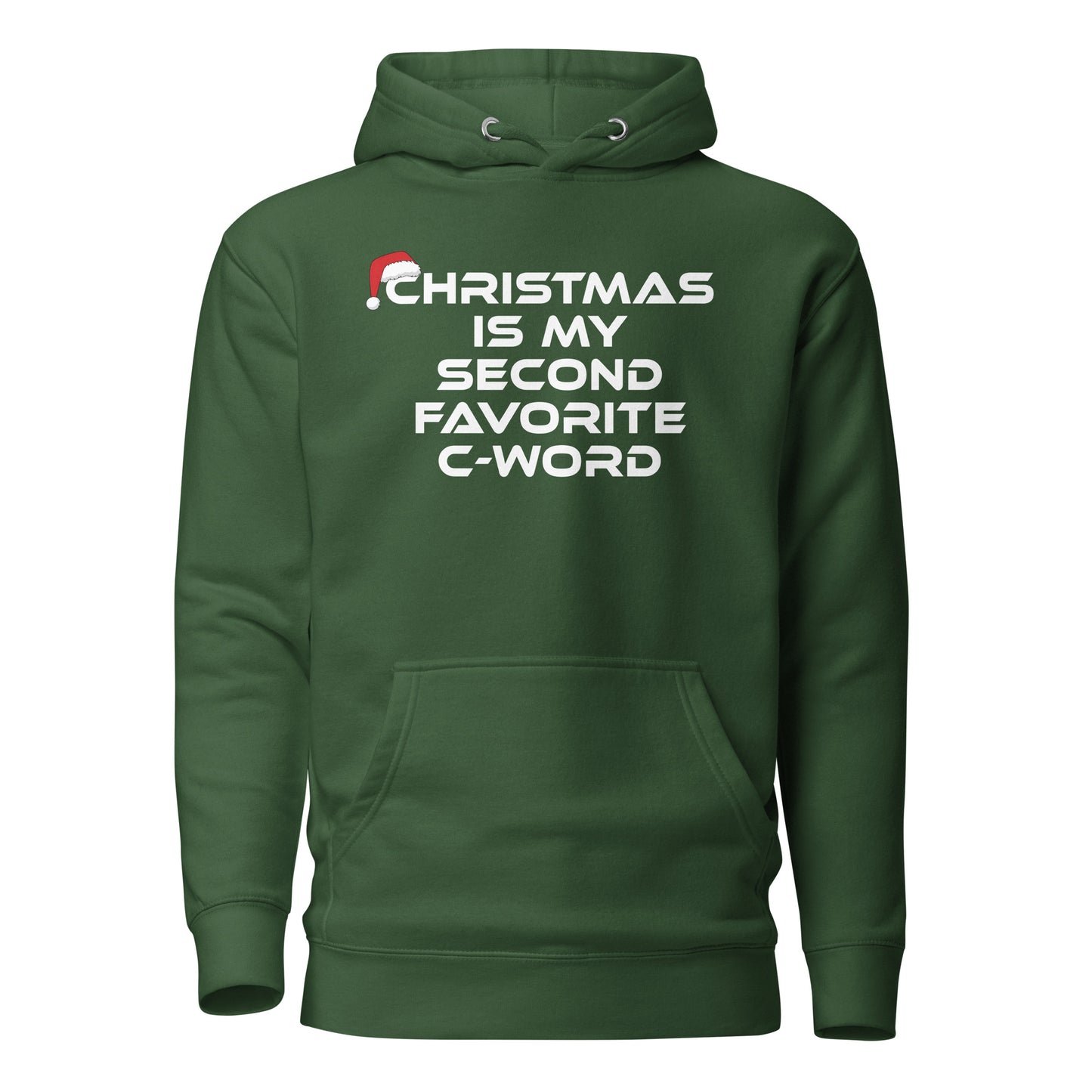Christmas Is My Second Favorite C-Word – Unisex Hoodie