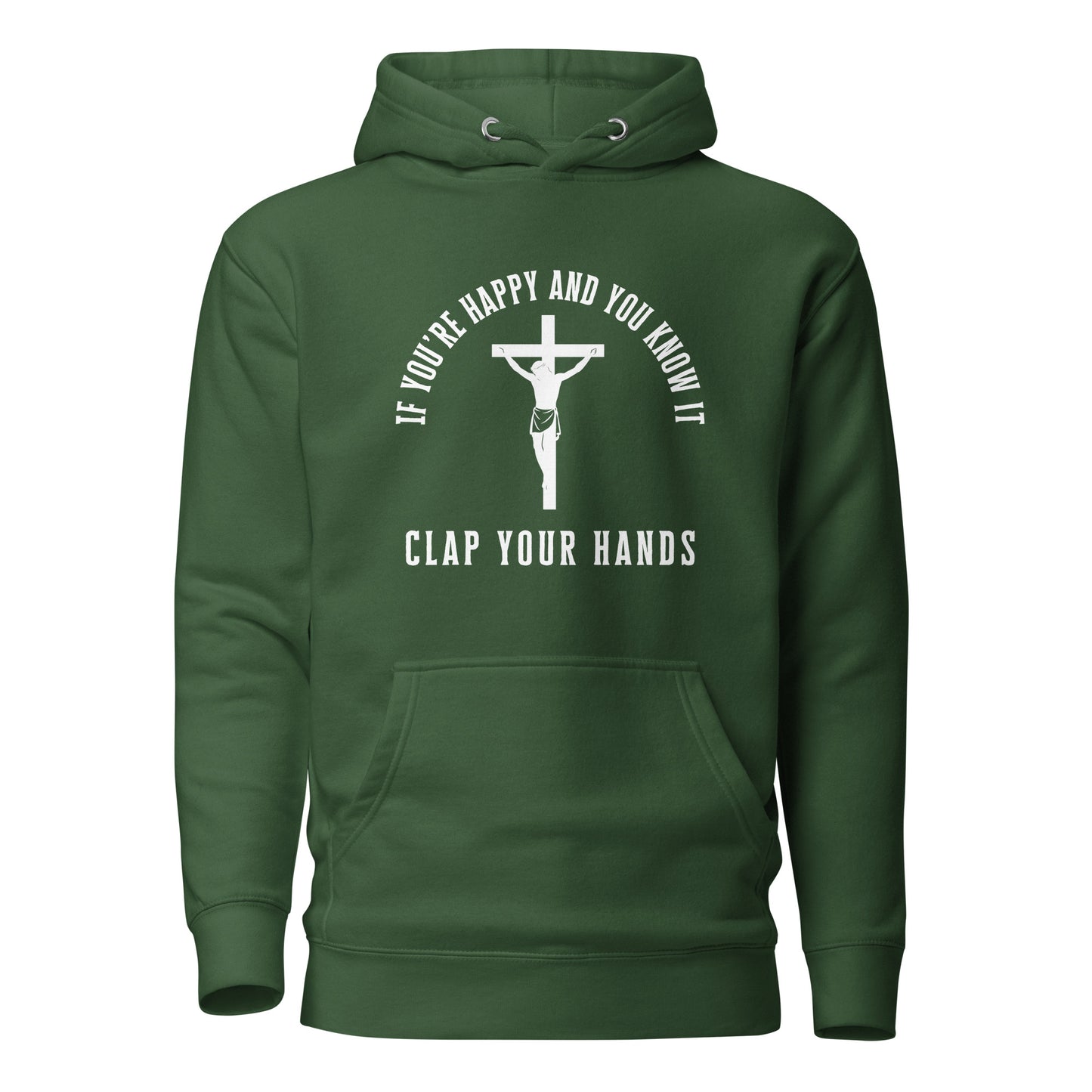 If You're Happy And You Know It – Unisex Hoodie