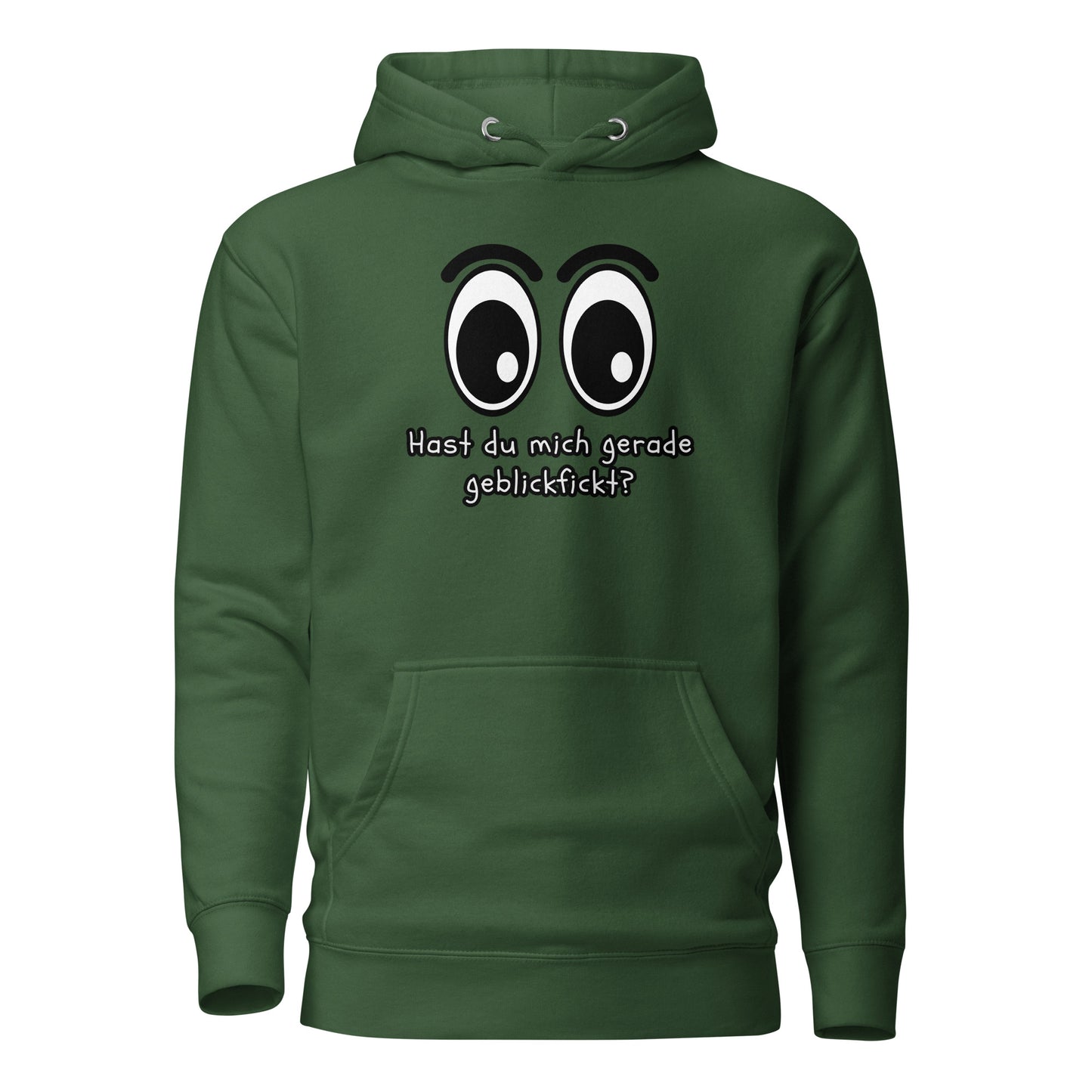 Hast du mich gerade geblickf*ckt? – Unisex Hoodie