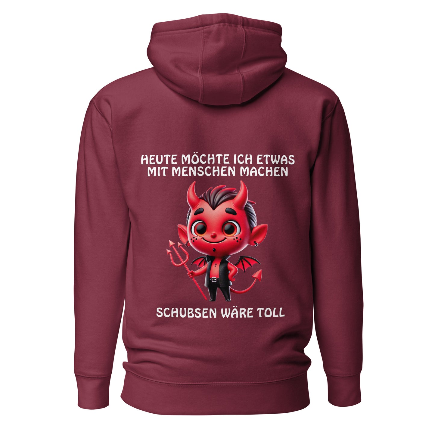 Teufel Schubsen wäre toll – Unisex Hoodie Backprint