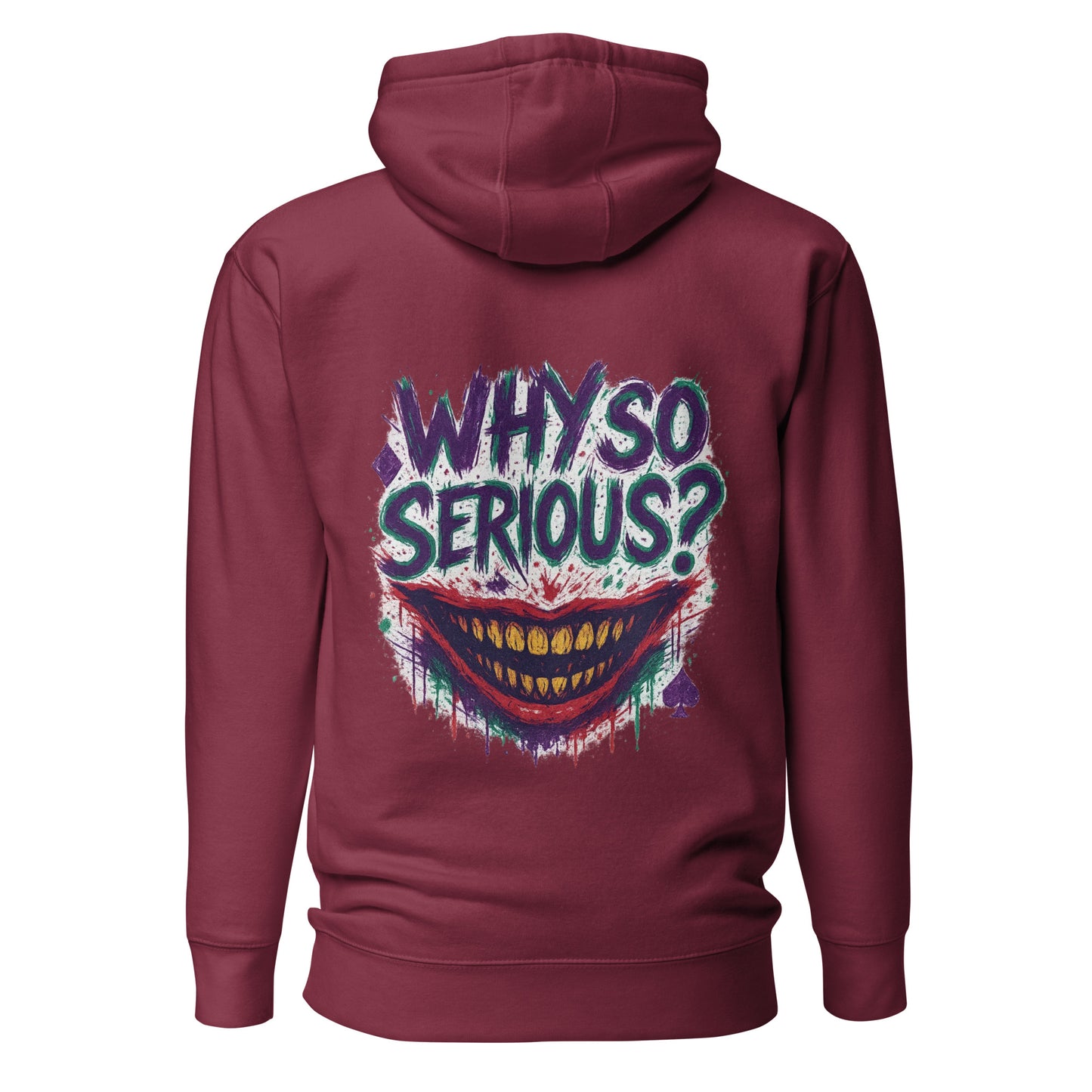 Why So Serious? – Unisex Hoodie Backprint