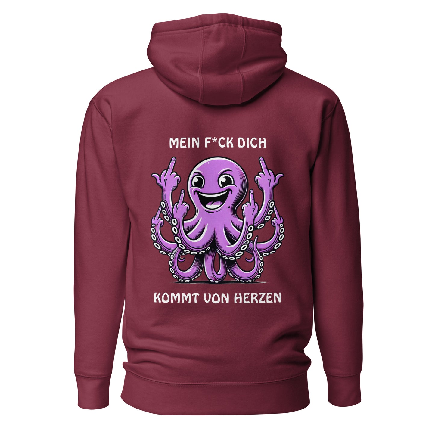 „Mein F*ck Dich kommt von Herzen“ – Oktopus Hoodie Backprint