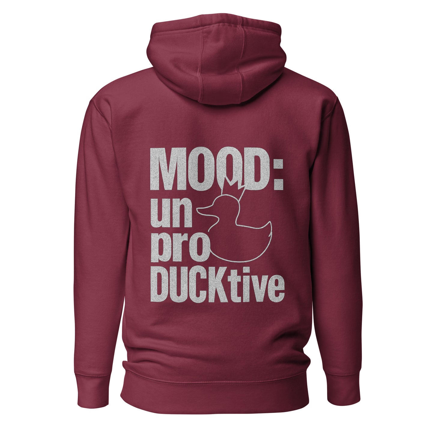 Mood: unproDUCKtive – Unisex Hoodie Backprint
