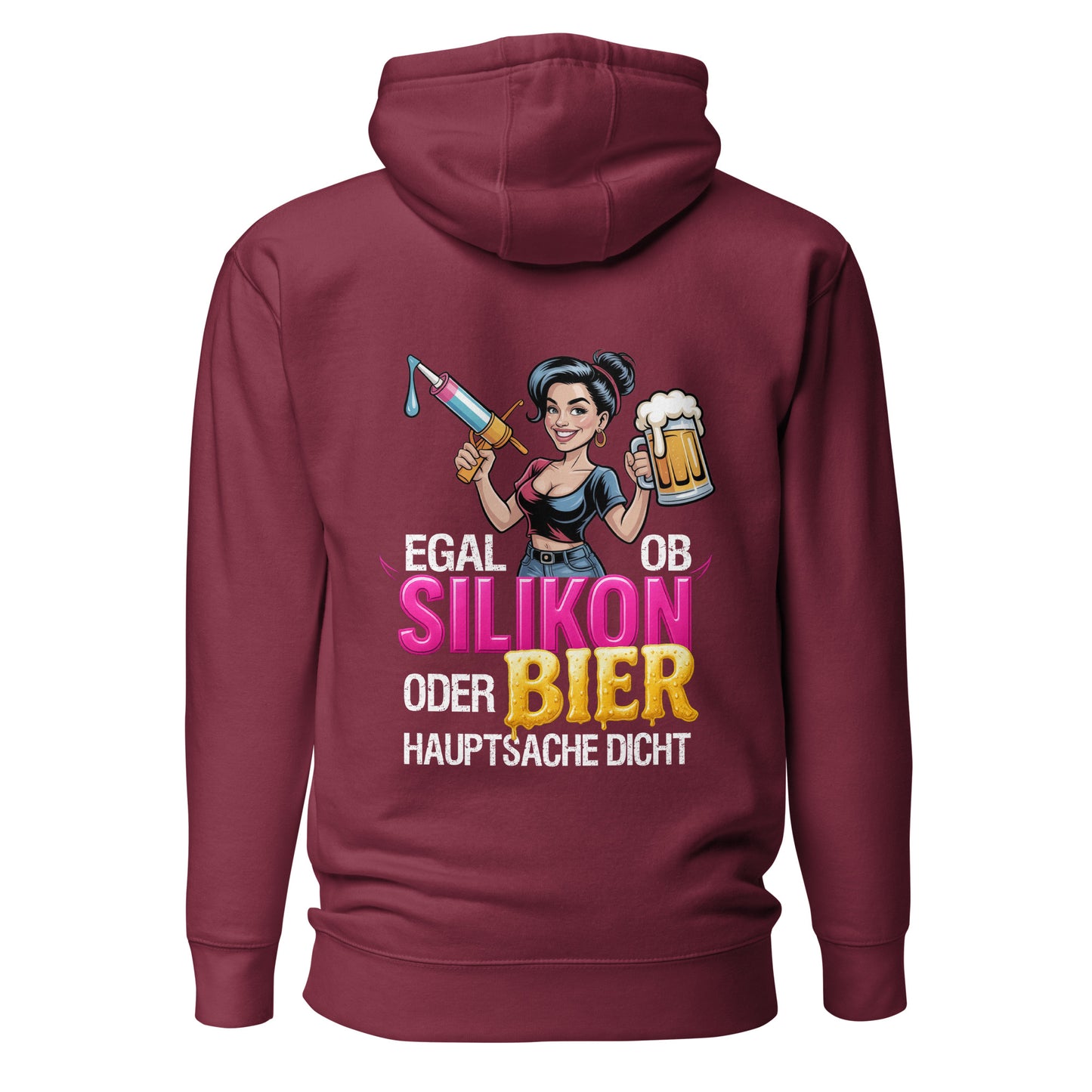Egal ob Silikon oder Bier Hoodie Backprint