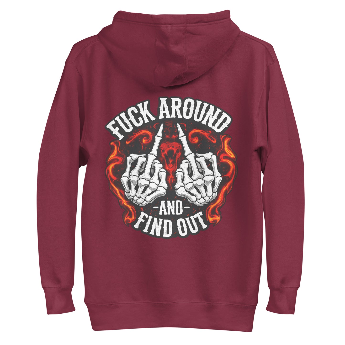 F*ck Around and Find Out – Backprint Unisex Hoodie