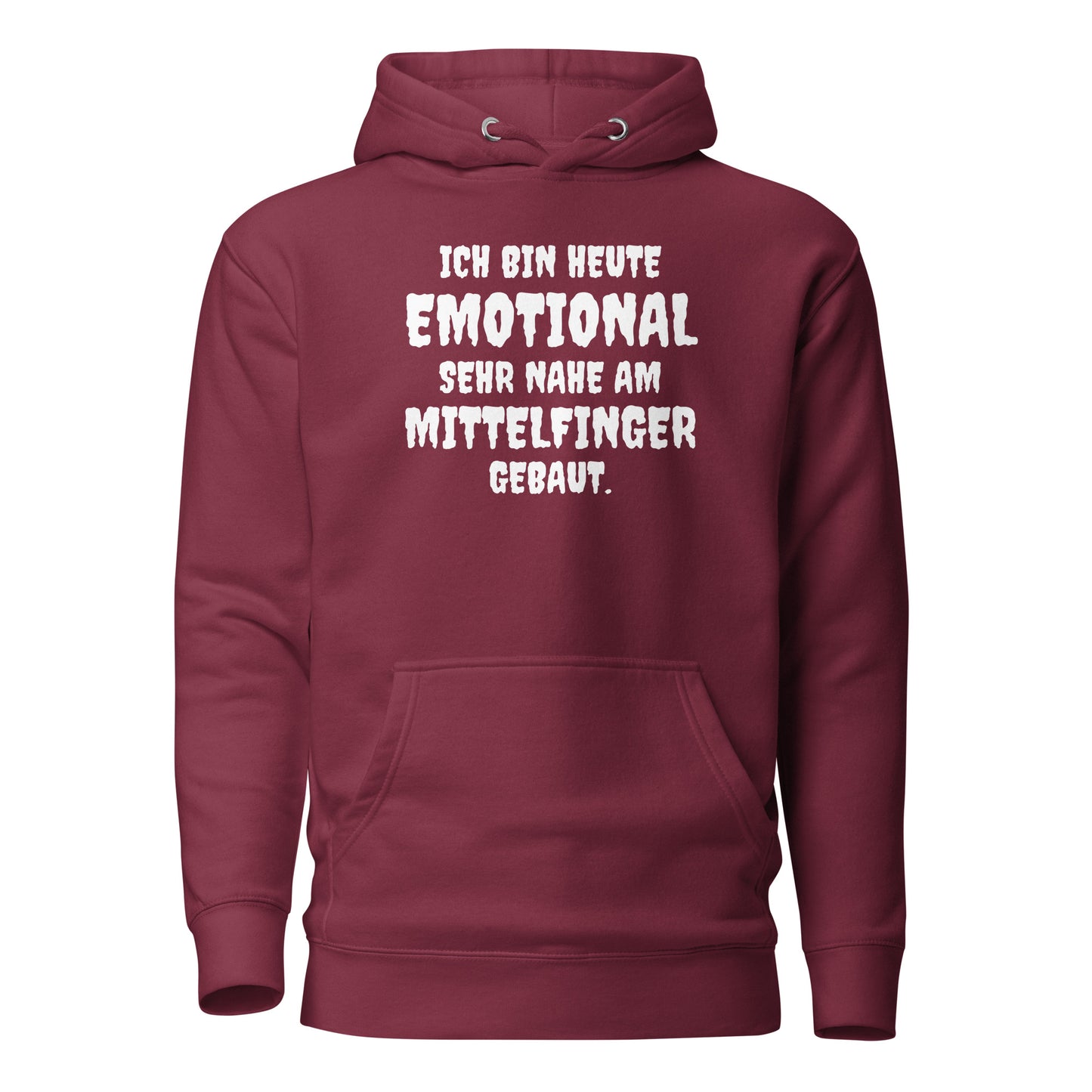 Ich bin heute emotional sehr nahe am Mittelfinger gebaut - Hoodie
