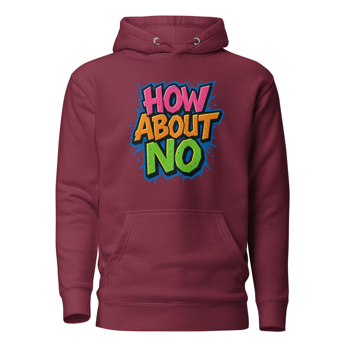 How About No - Hoodie