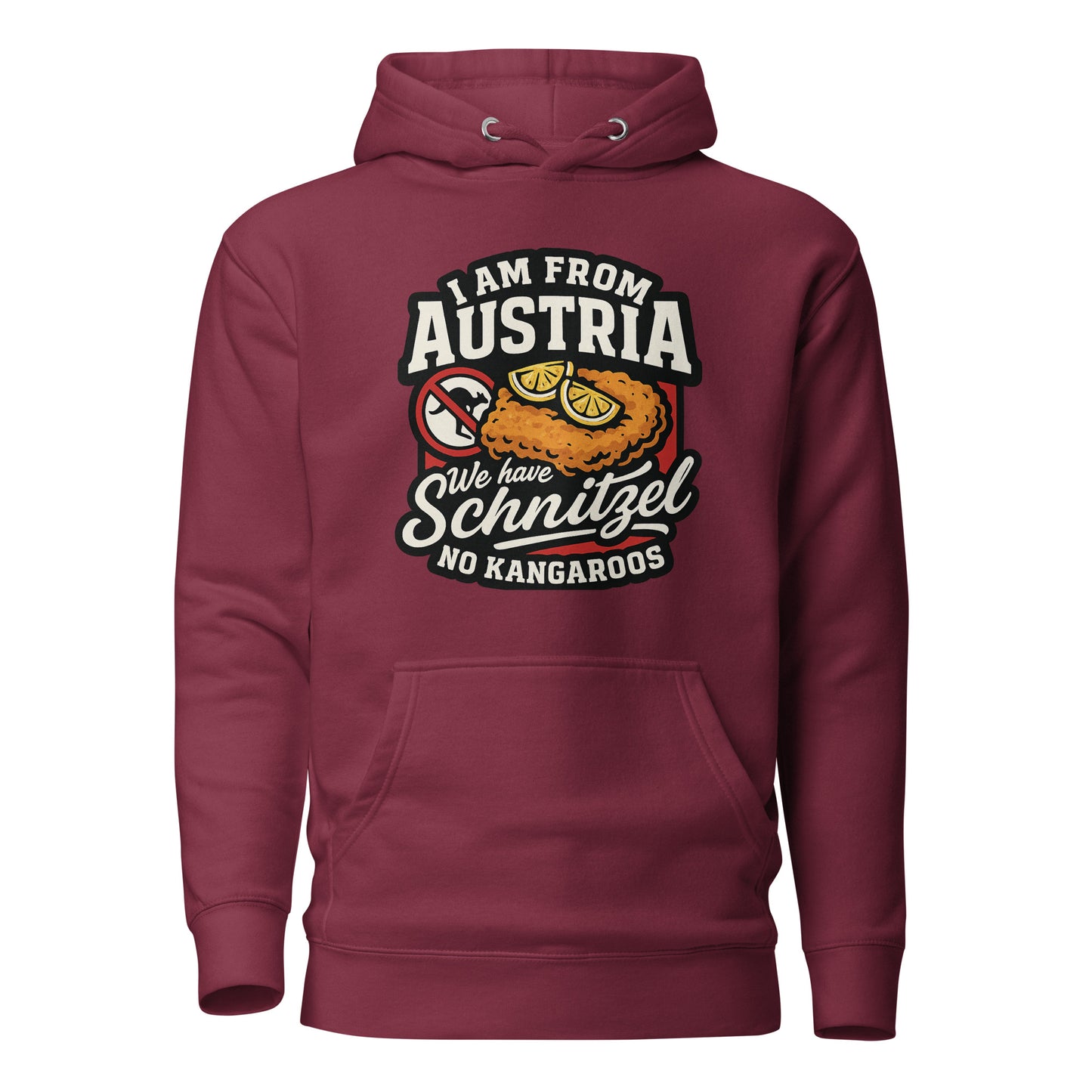 I am from Austria – We have Schnitzel no Kangaroos – Hoodie