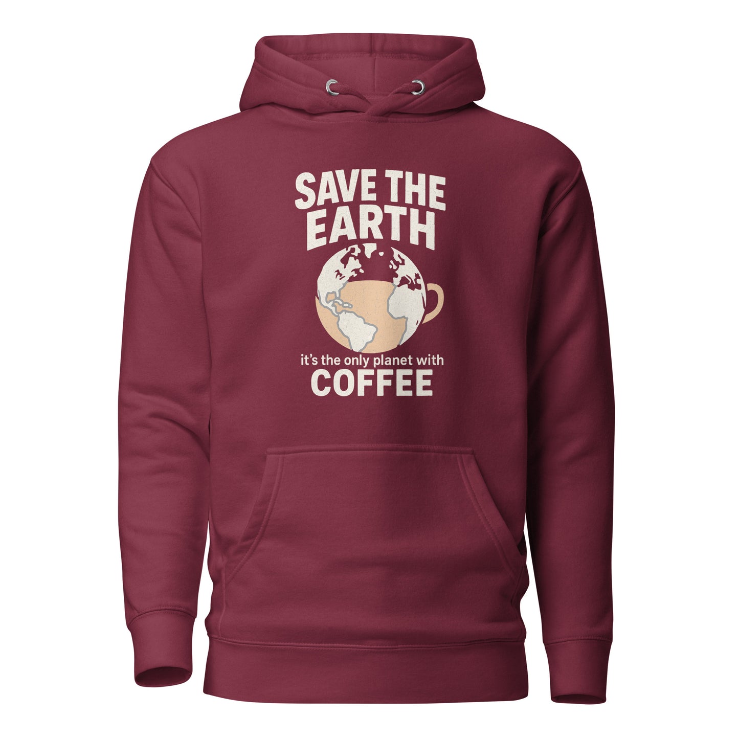Save The Earth – It’s The Only Planet With Coffee – Unisex Hoodie