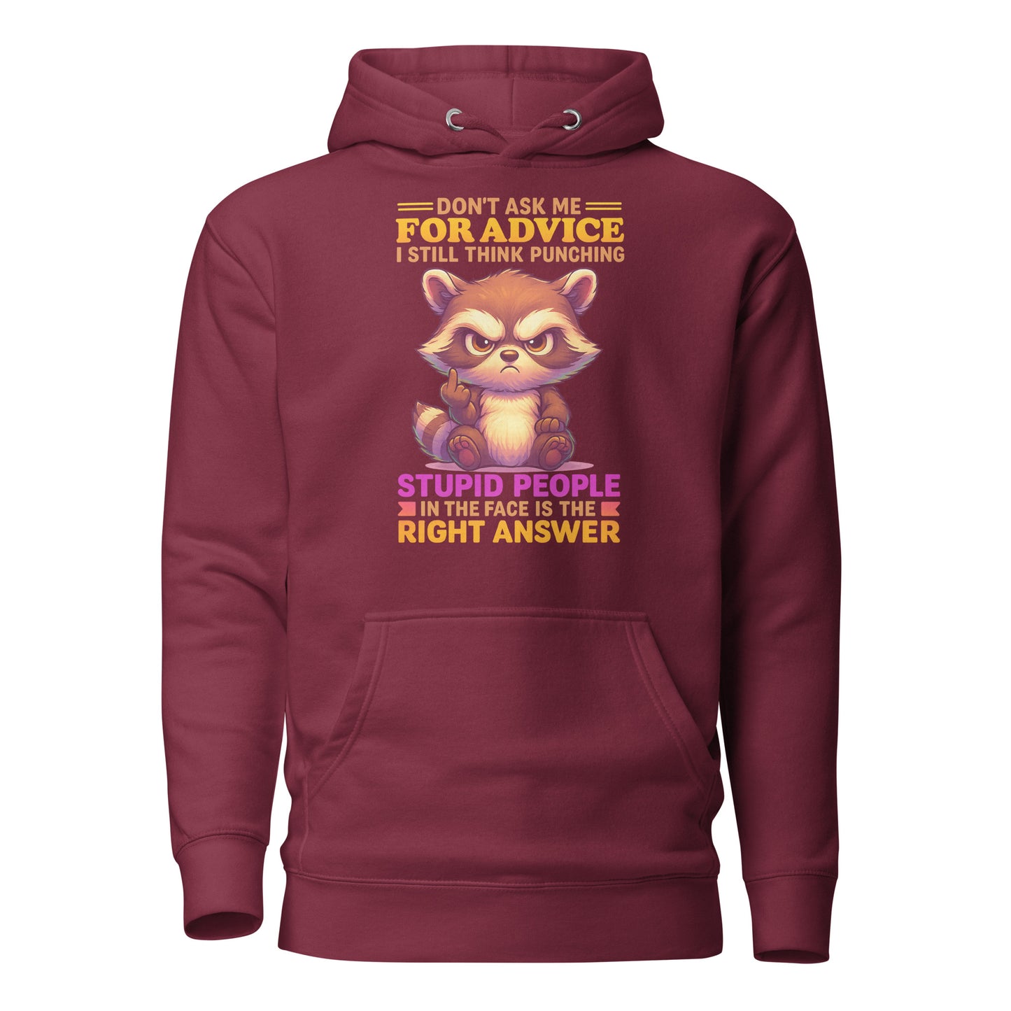 Don’t Ask Me For Advice – Unisex Hoodie