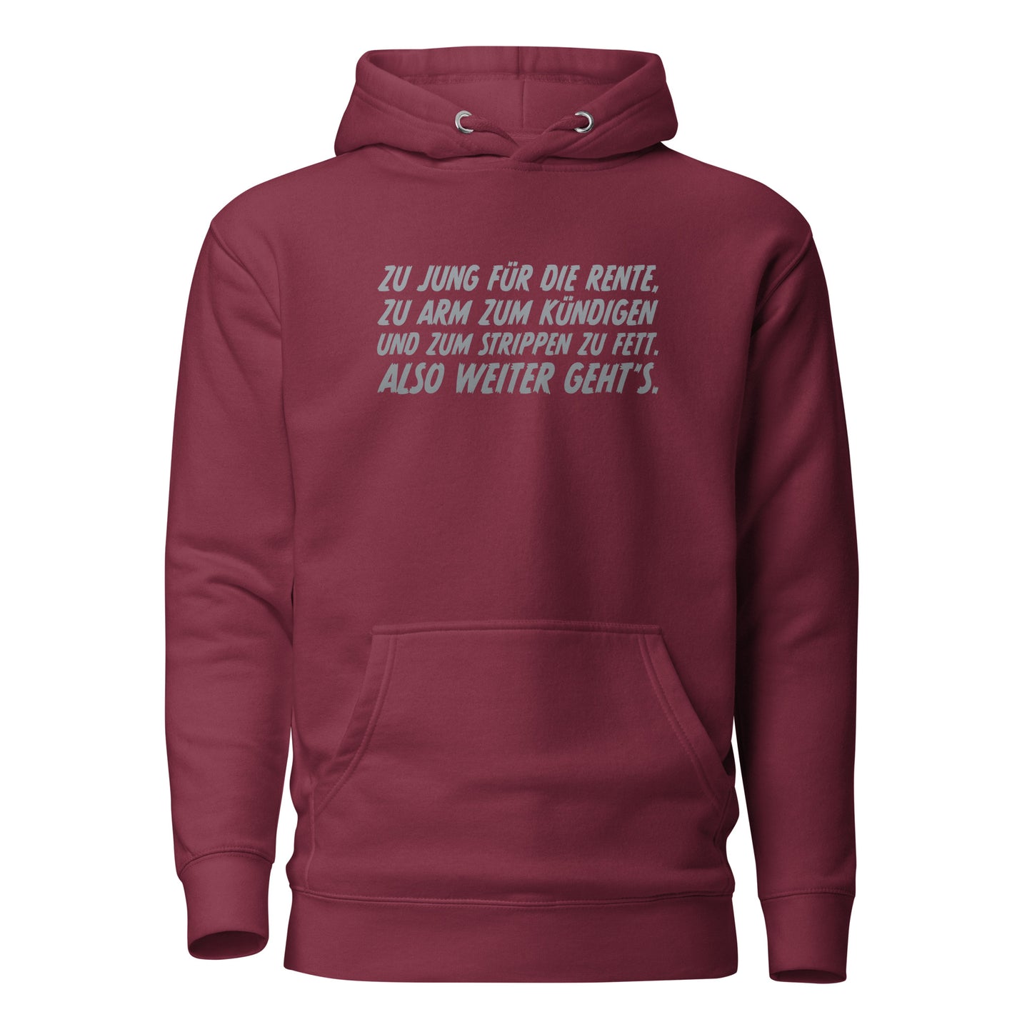 Zu jung für die Rente – Unisex Hoodie