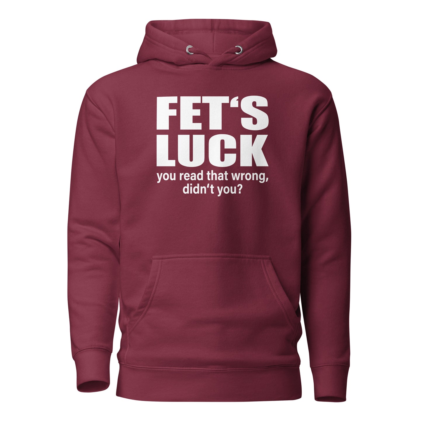 FET'S LUCK – You Read That Wrong – Unisex Hoodie