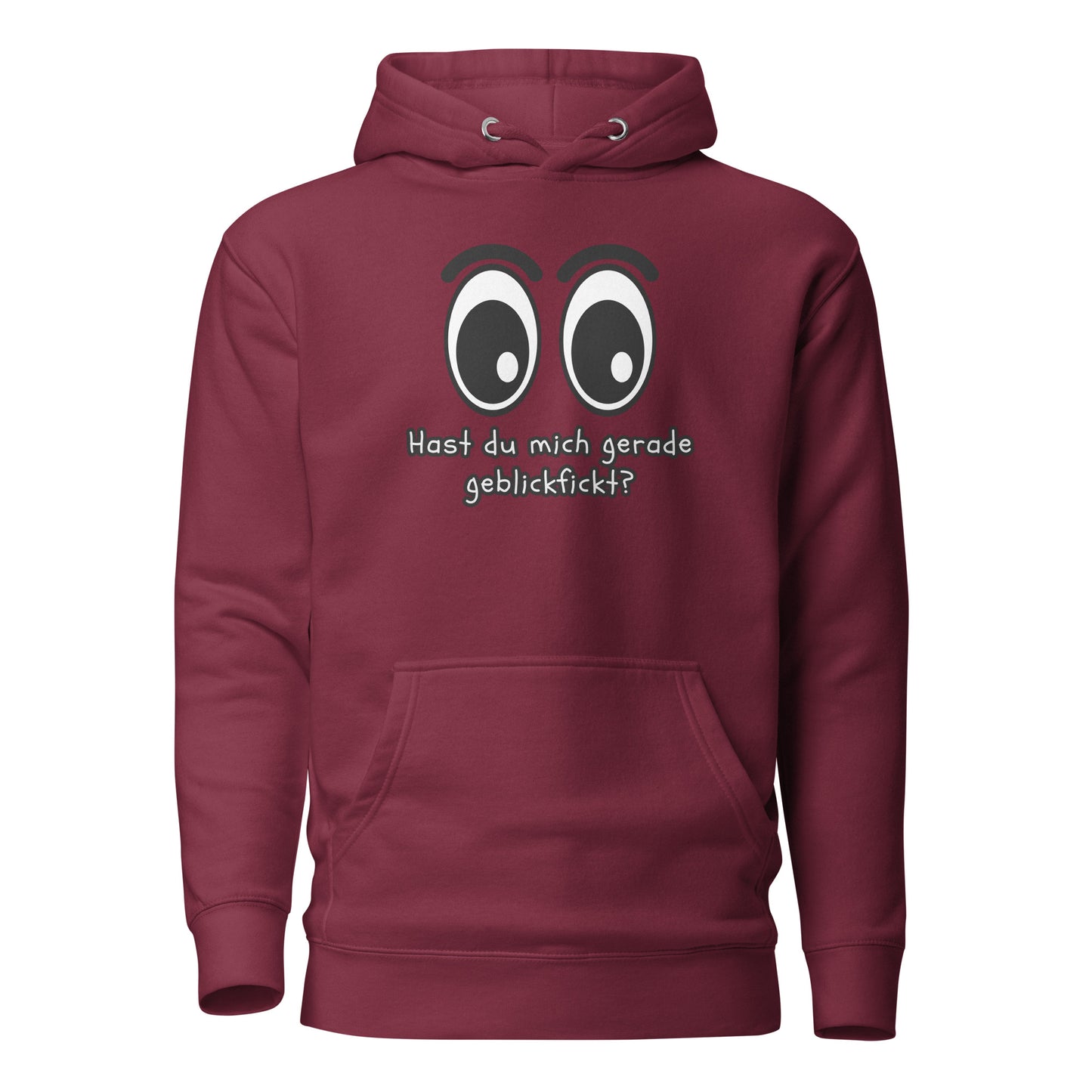 Hast du mich gerade geblickf*ckt? – Unisex Hoodie