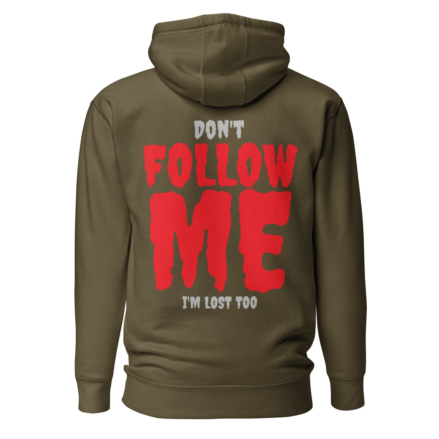 Don’t Follow Me – I’m Lost Too – Hoodie mit Backprint