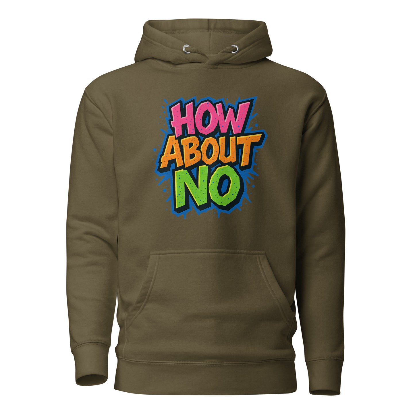 How About No - Hoodie