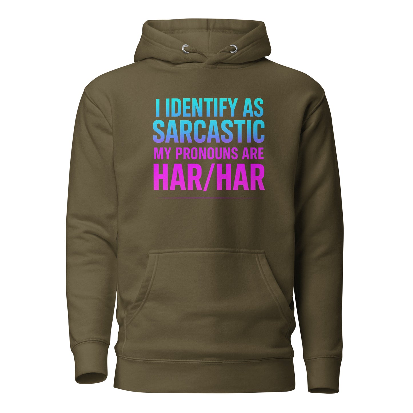 I Identify as Sarcastic – Hoodie