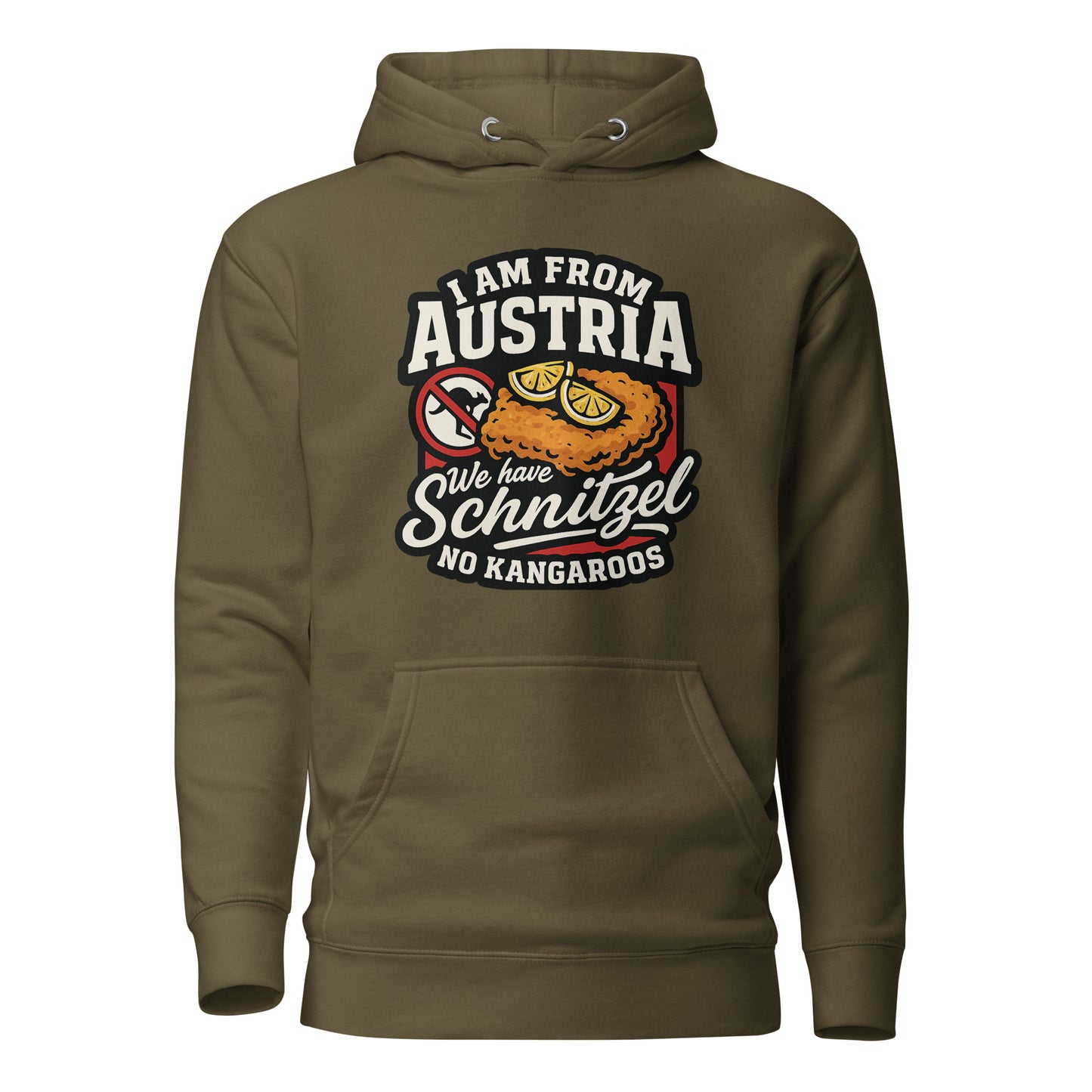 I am from Austria – We have Schnitzel no Kangaroos – Hoodie