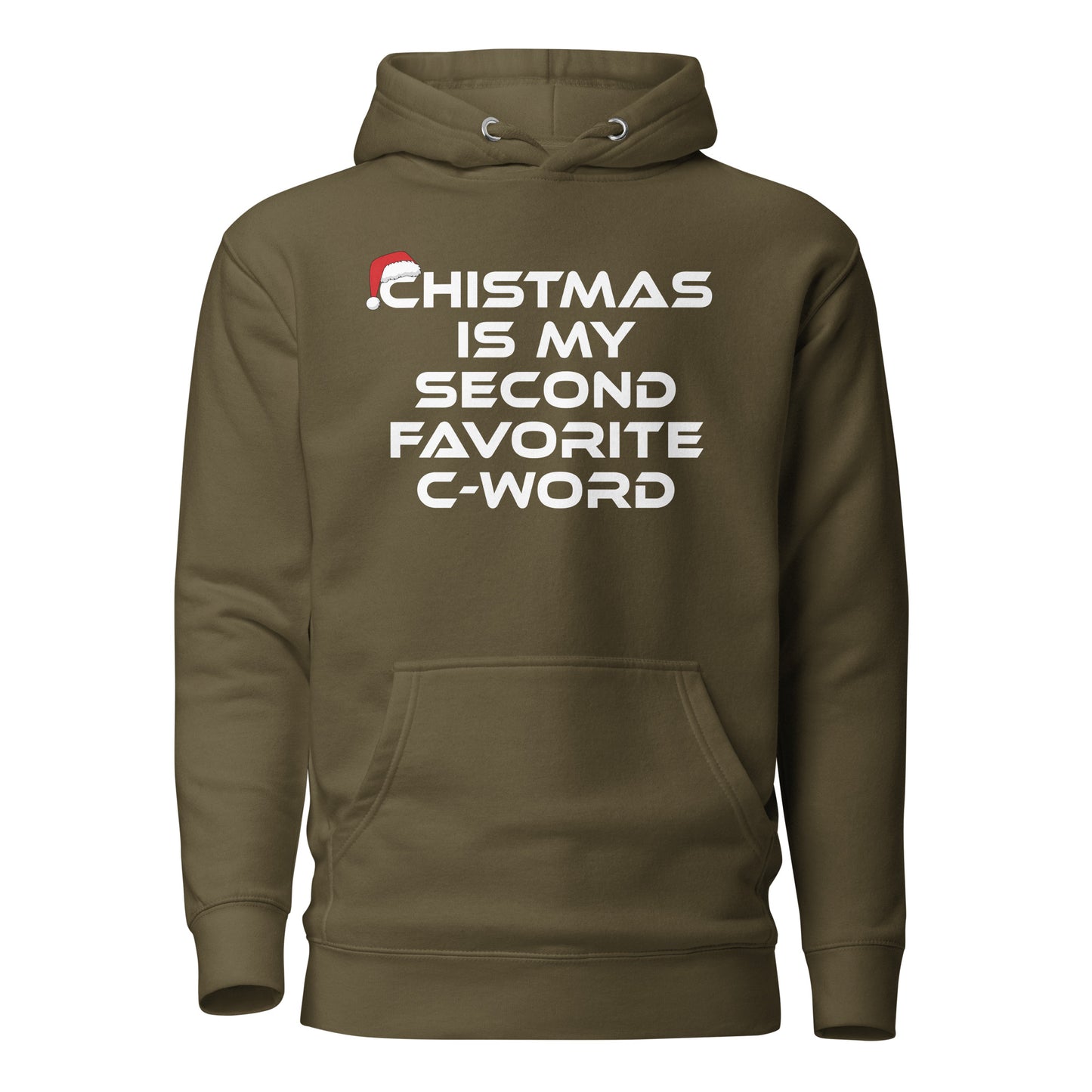 Christmas Is My Second Favorite C-Word – Unisex Hoodie