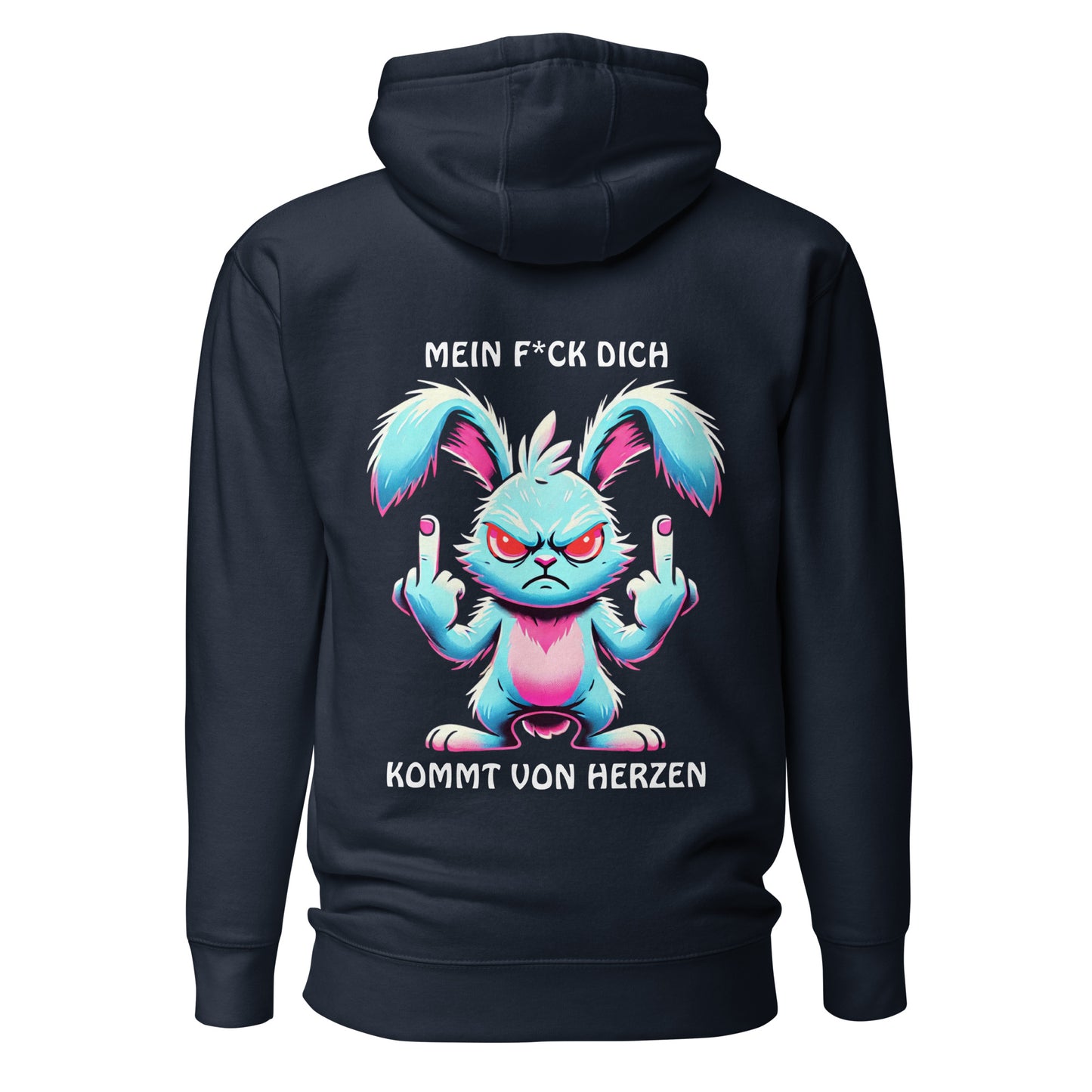 „Mein F*ck Dich kommt von Herzen“ – Häschen Hoodie Rückendruck